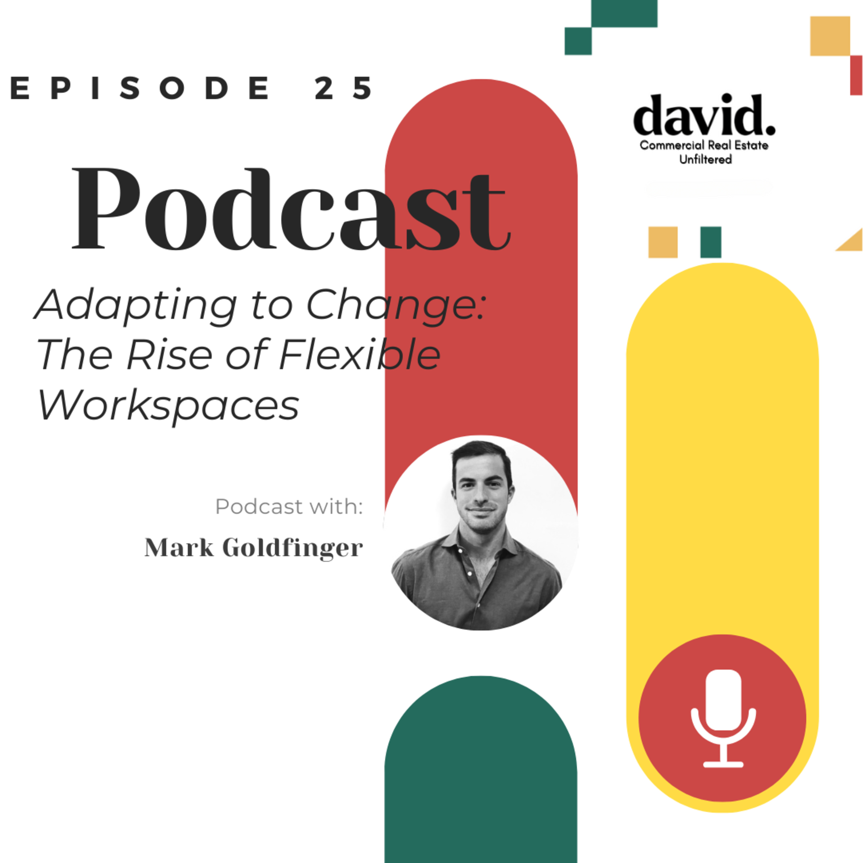 Adapting to Change: The Rise of Flexible Workspaces – EP 25