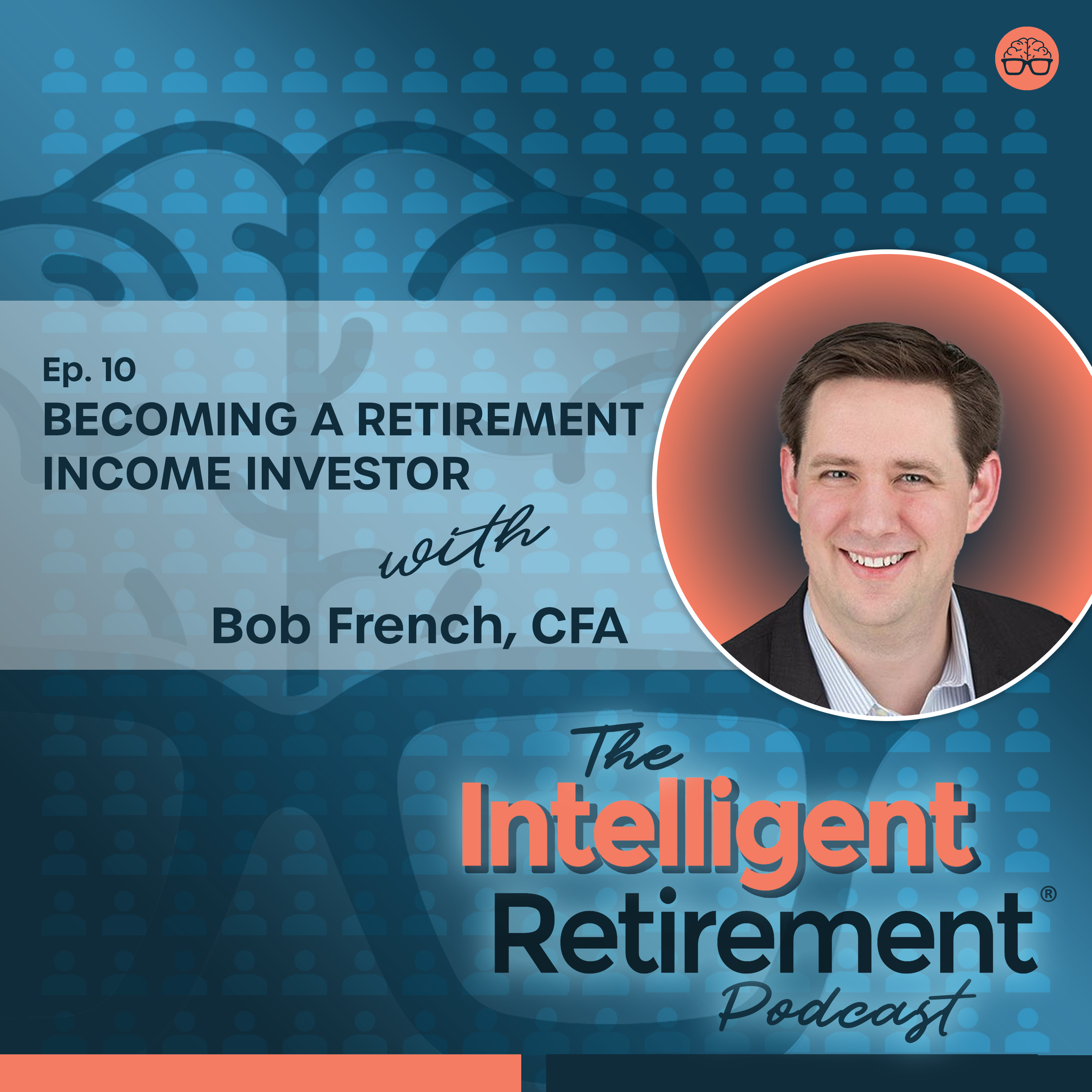 The Intelligent Retirement Podcast