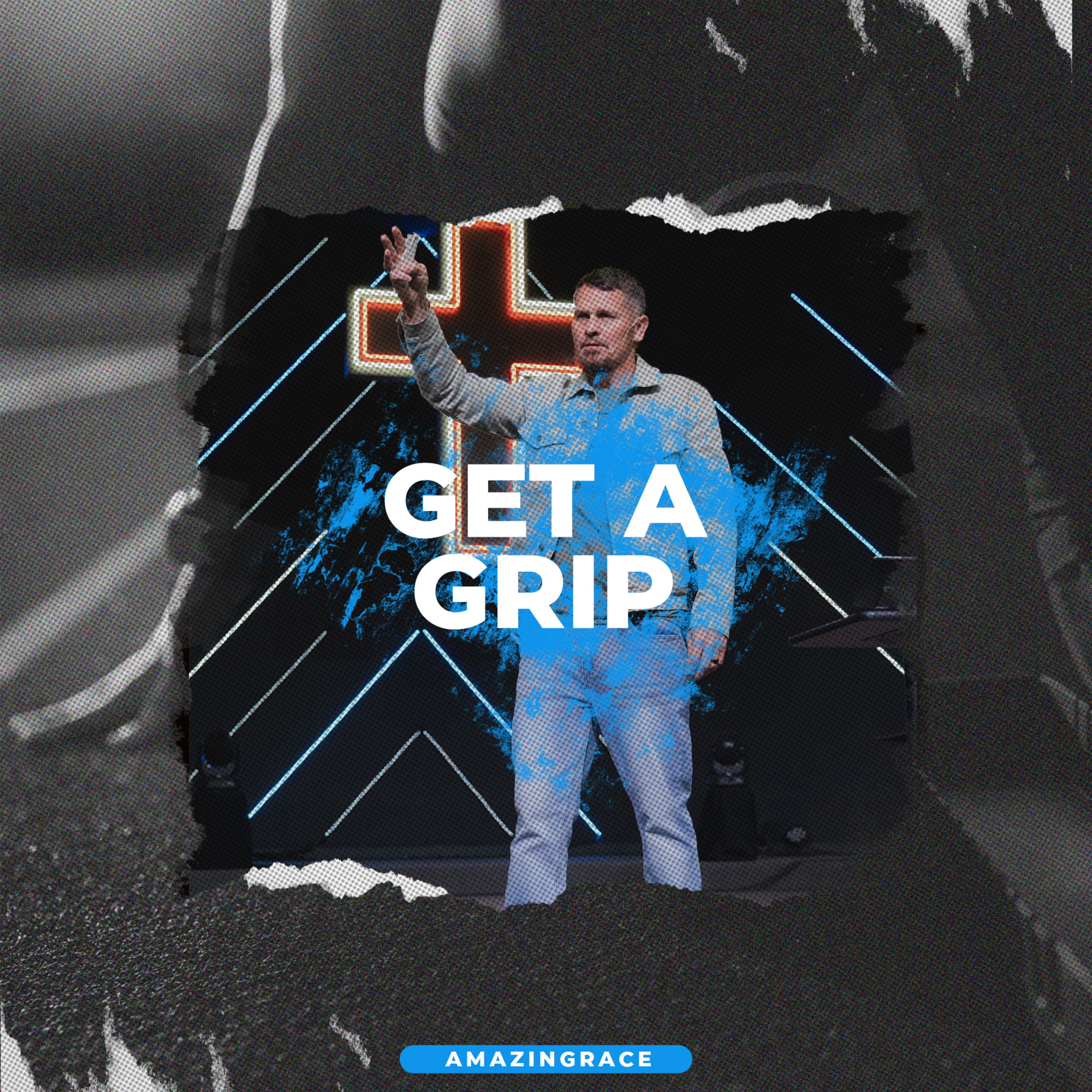 Get a Grip: Holding Firmly to God’s Promises || AMAZINGRACE Week 4 episode artwork