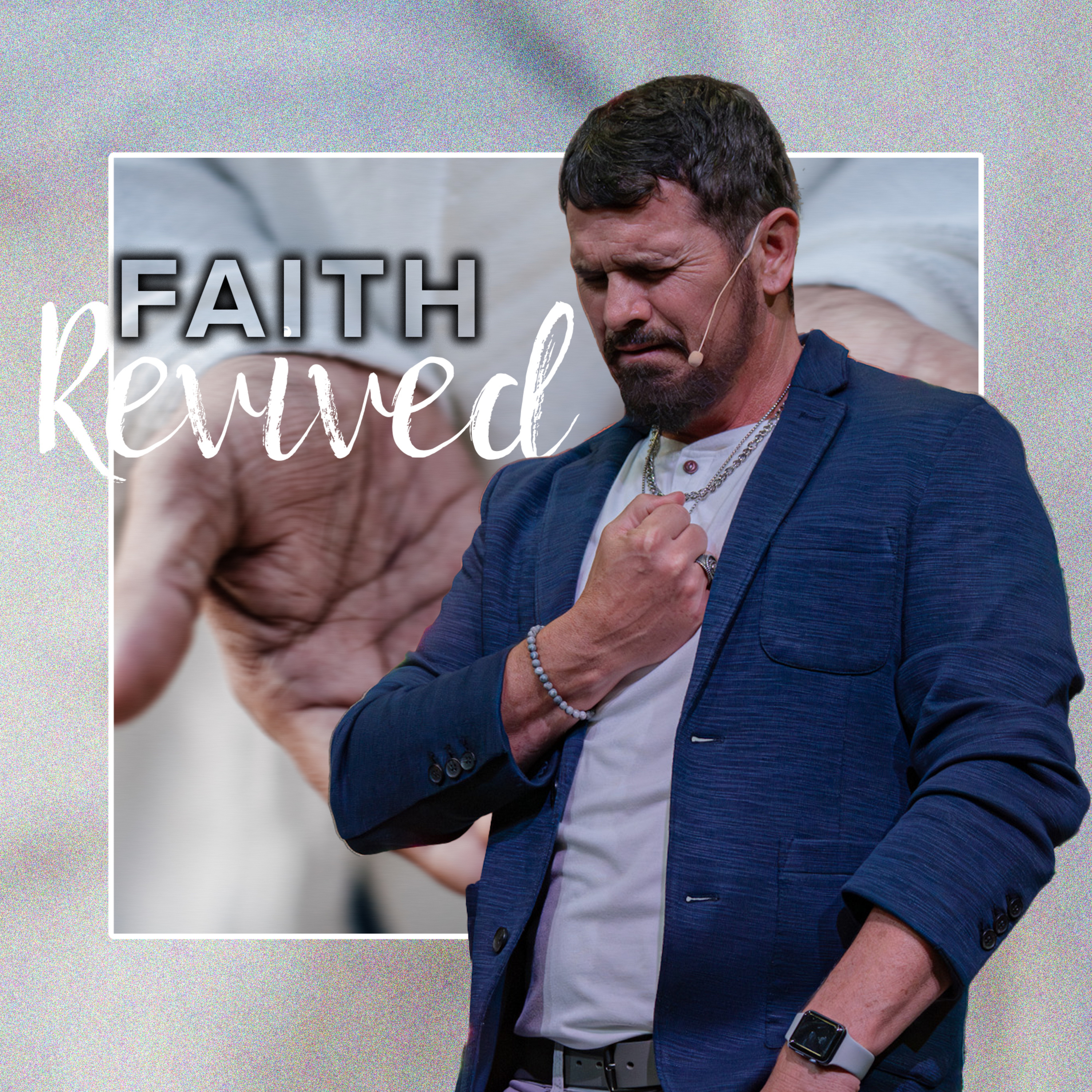 Faith Revived || His Hands Week 5 episode artwork