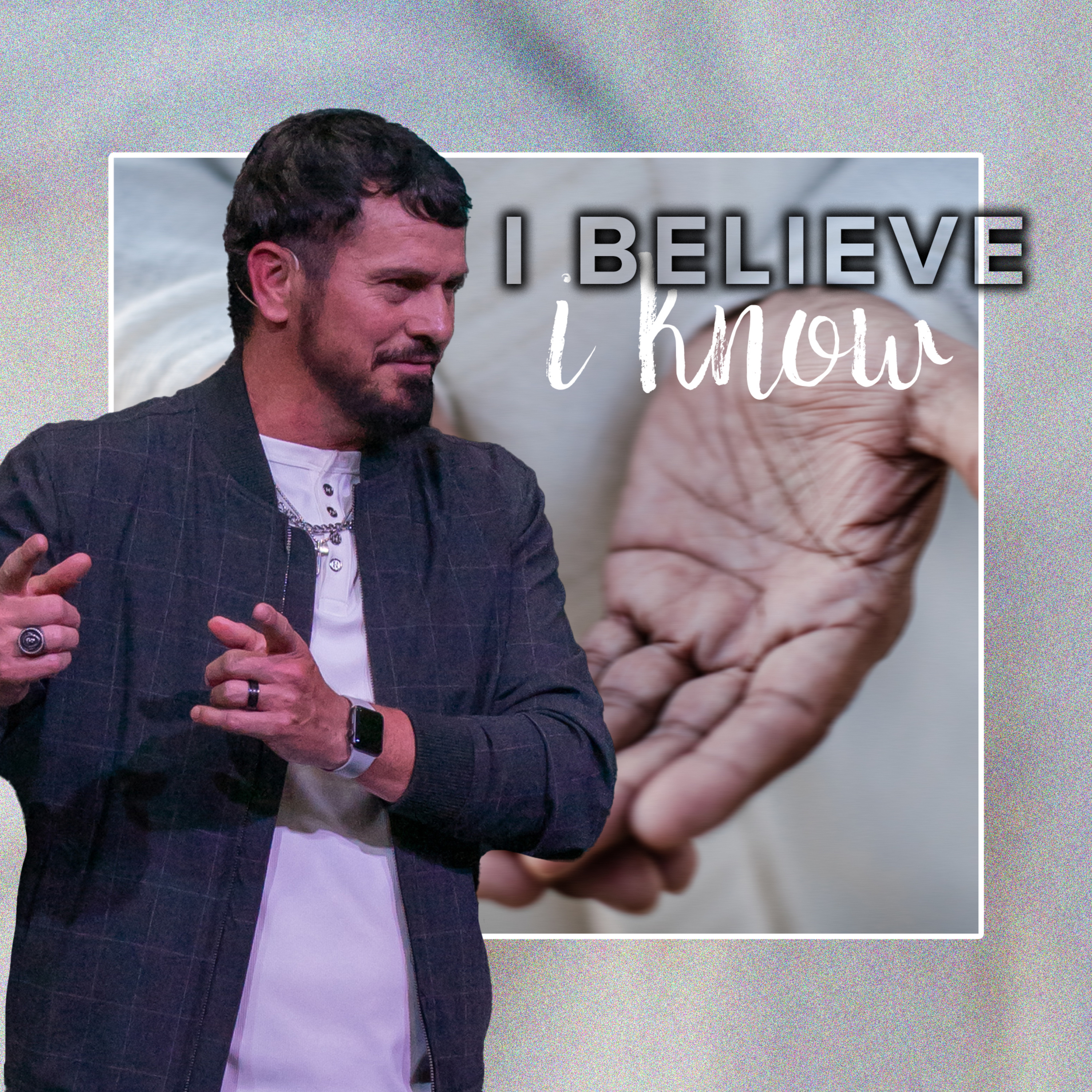 I Believe, I Know || His Hands Week 8 episode artwork