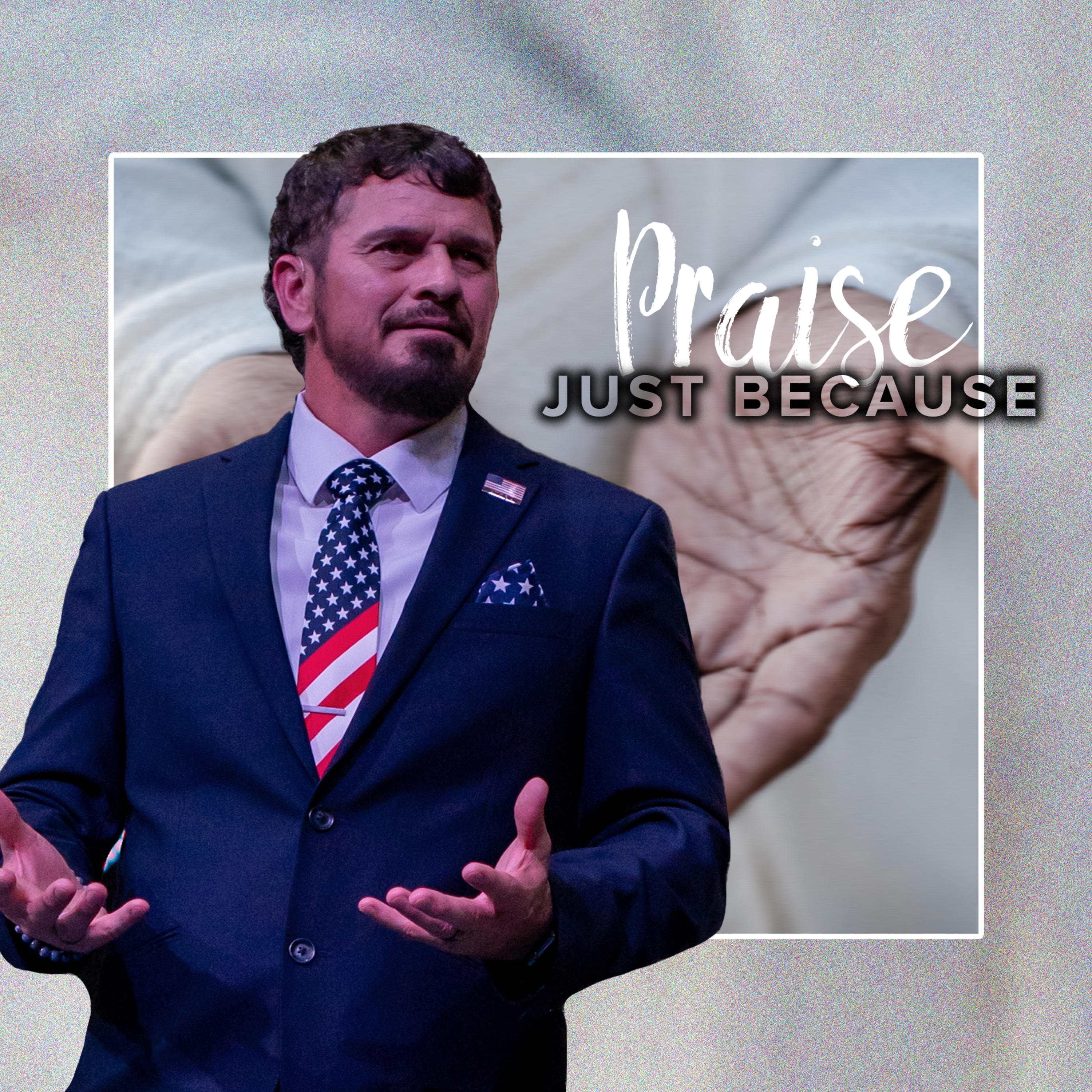 Praise Just Because! || His Hands Week 9 episode artwork