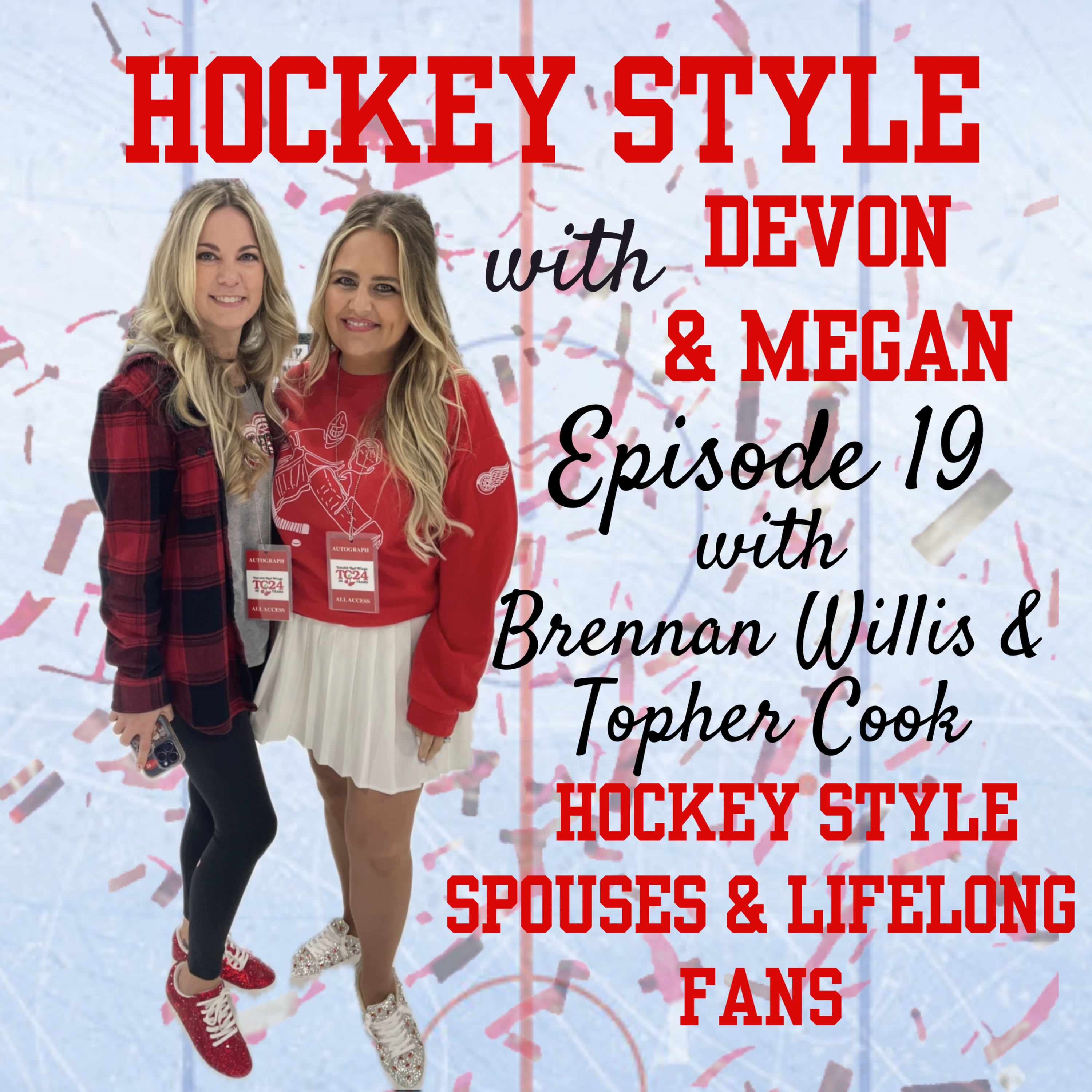 Episode 19 - Brennan Willis & Topher Cook, Hockey Style Spouses & Lifelong Fans