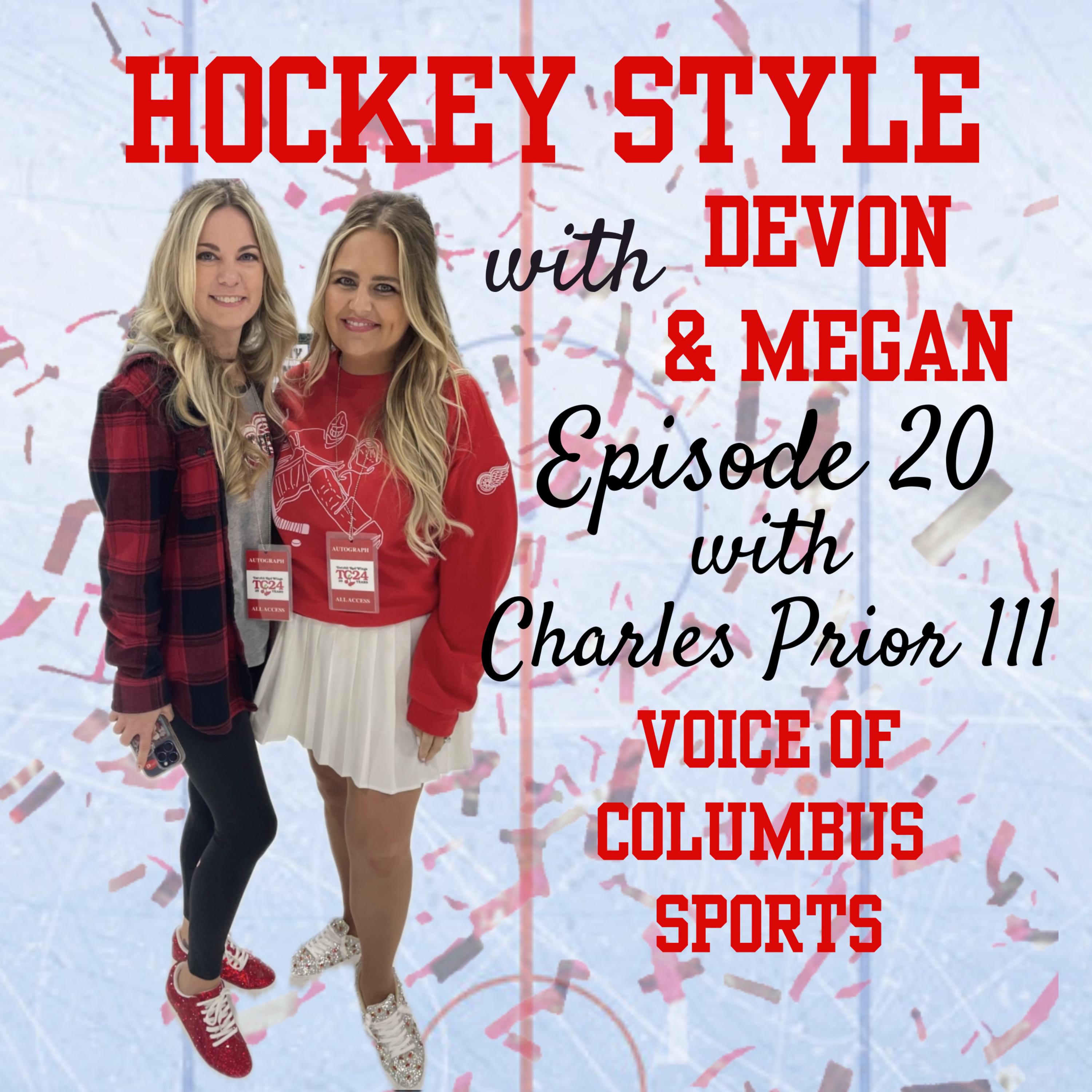 Episode 20 - Charles Prior III, Voice of Columbus Sports on Hockey Style with Devon & Megan