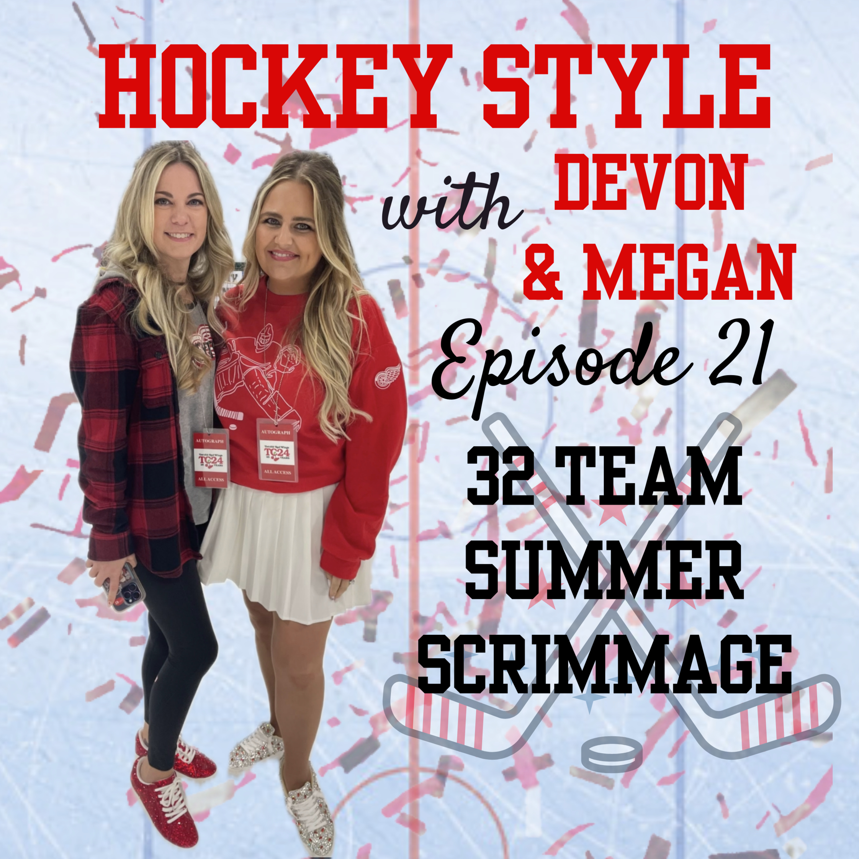 32 Team Summer Scrimmage on Hockey Style with Devon and Megan