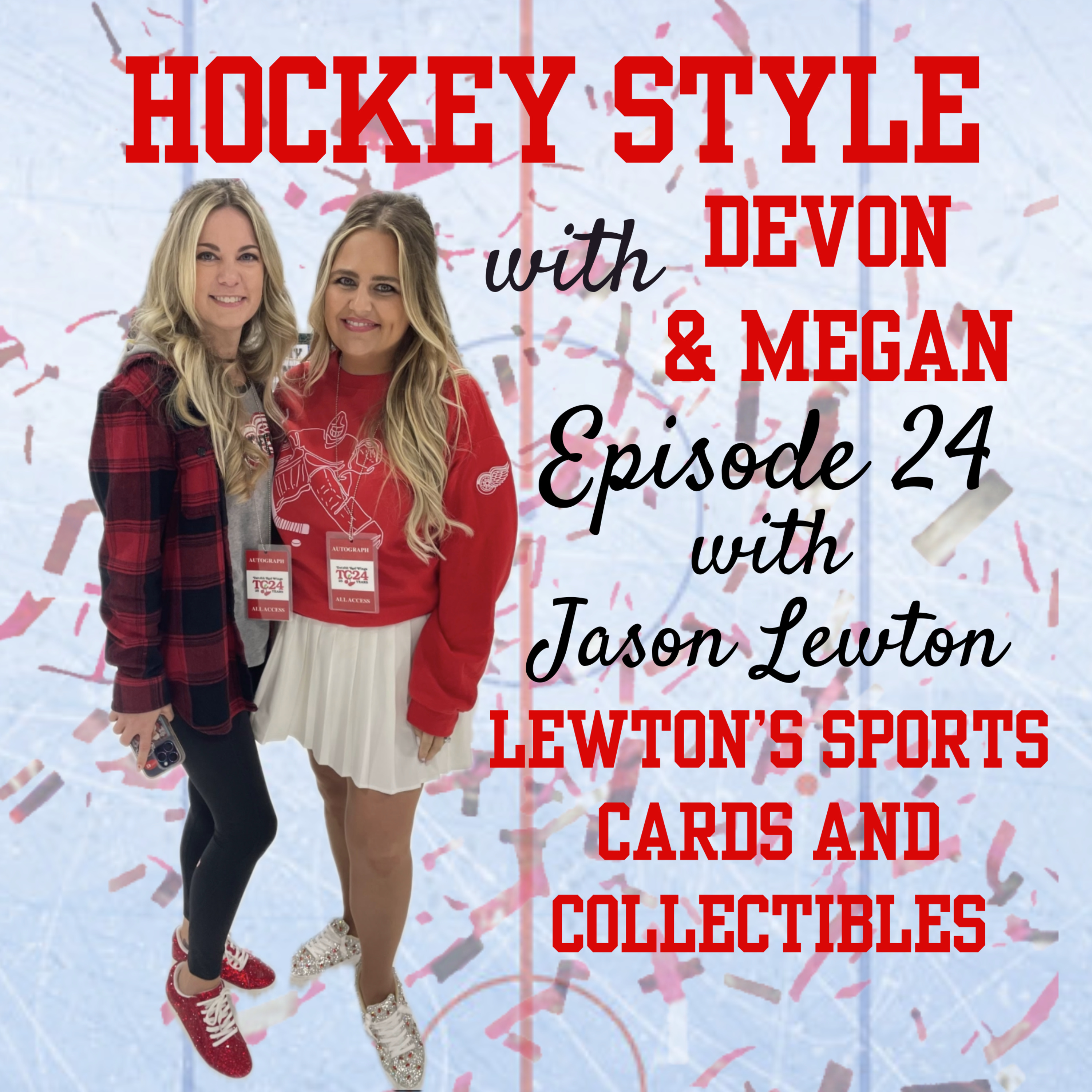 Episode 24 - Jason Lewton, Lewton's Sports Cards and Collectibles on Hockey Style with Devon & Megan