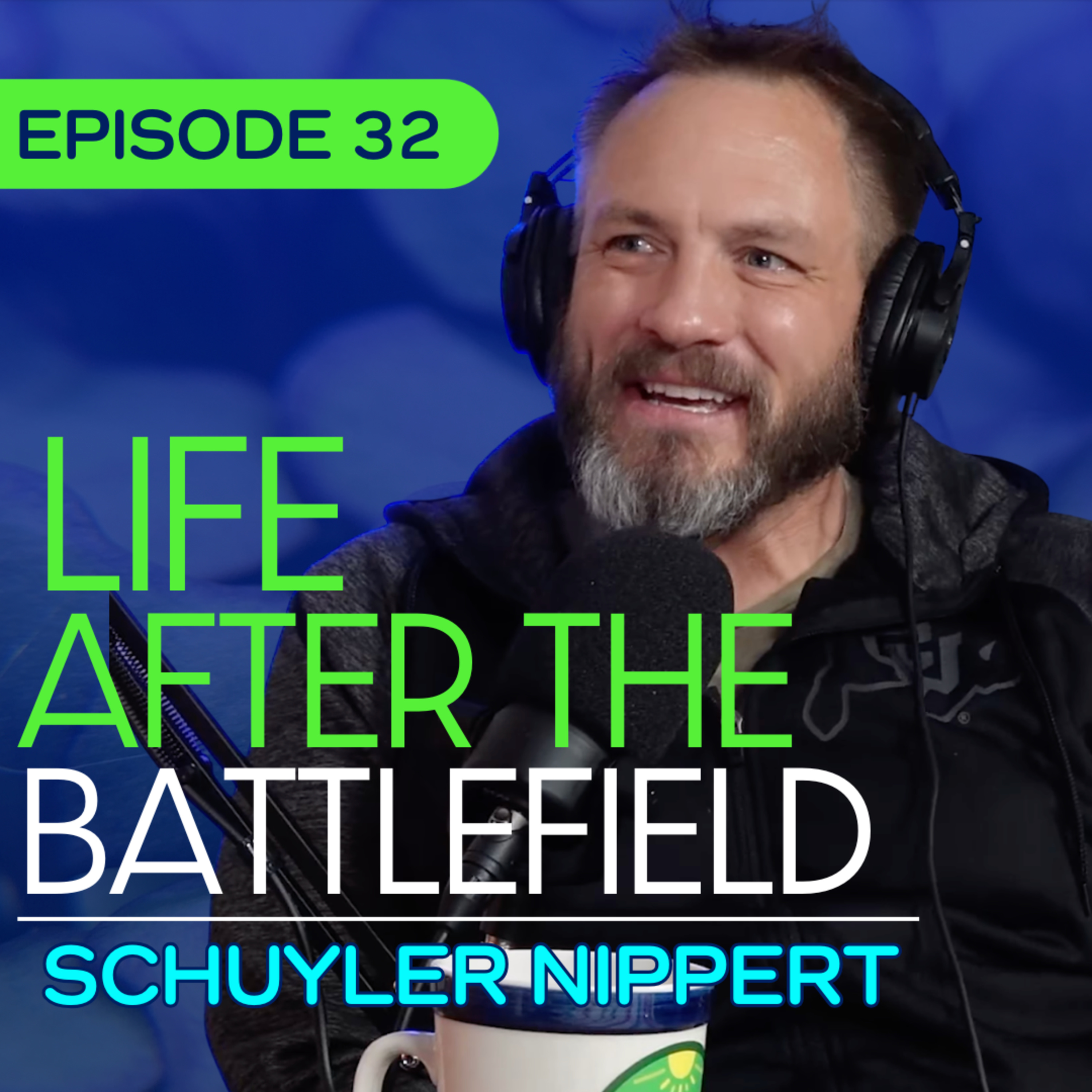 #32 – Veterans, Purpose, and Nature with Schuyler Nippert