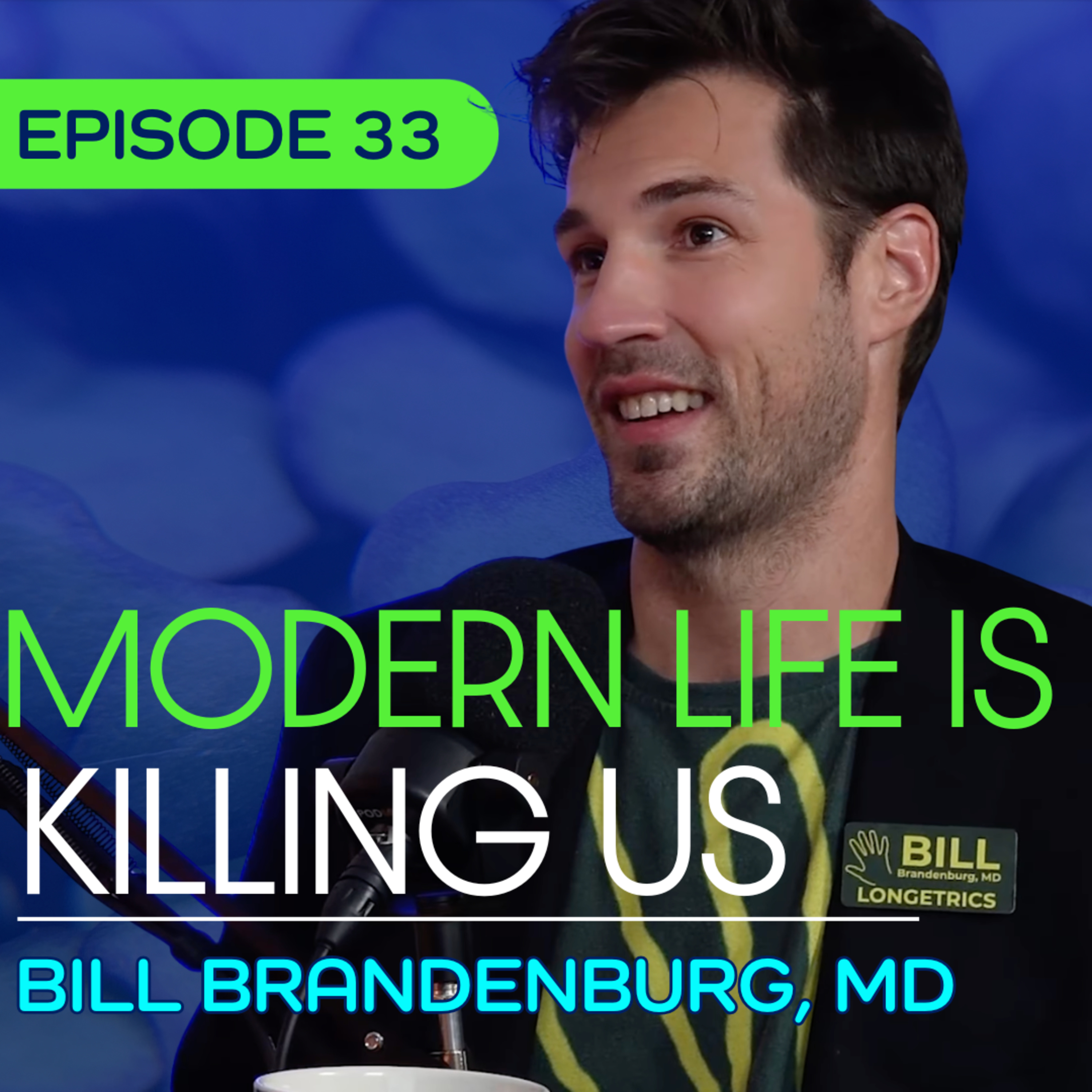 #33 - Why Modern Life Is Making Us Sick with Bill Brandenburg, MD 4k