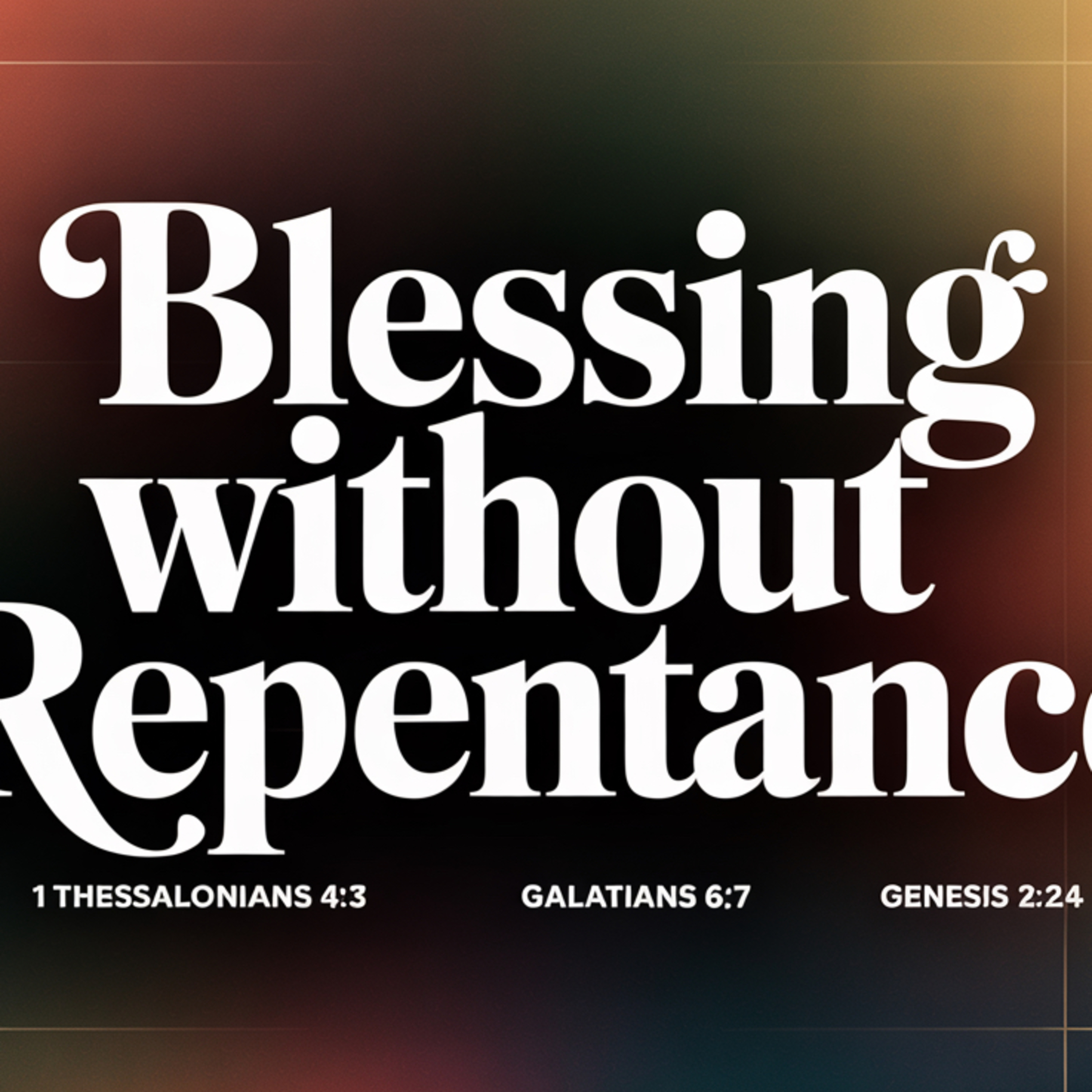 Blessing Without Repentance? God’s Answer Is Clear episode artwork