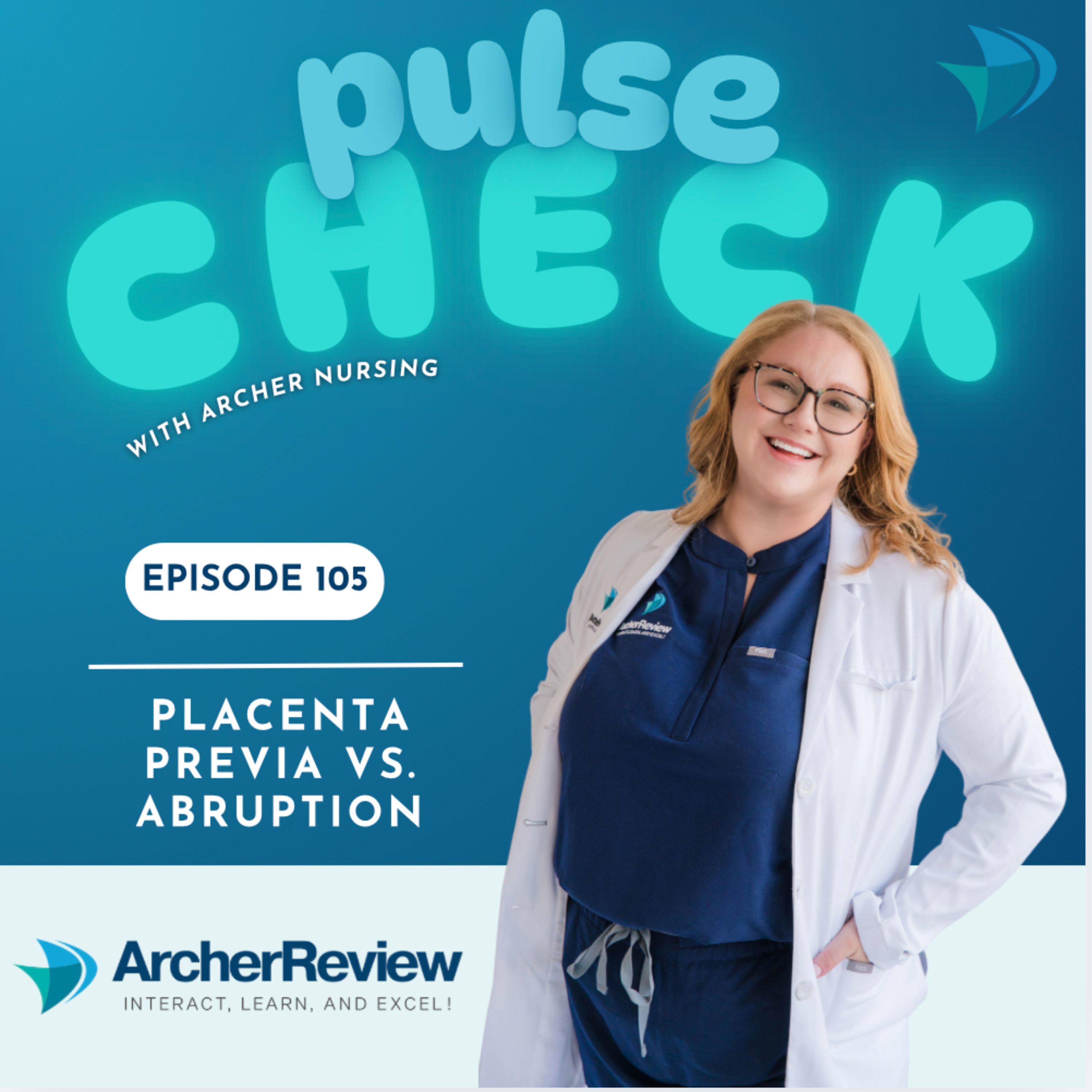 Ep 105 Placenta Previa vs. Placental Abruption