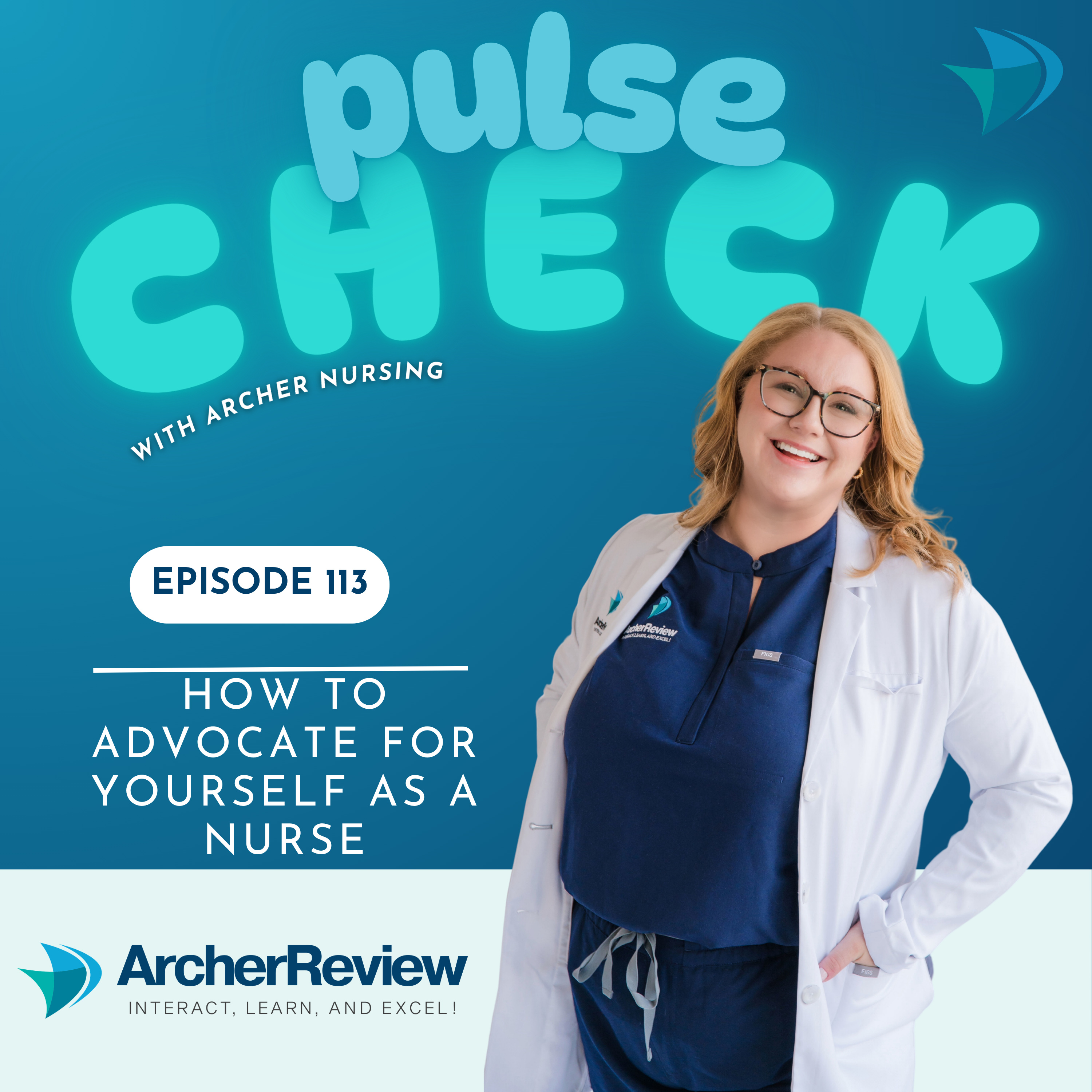 EP 113 –How to advocate for yourself as a nurse