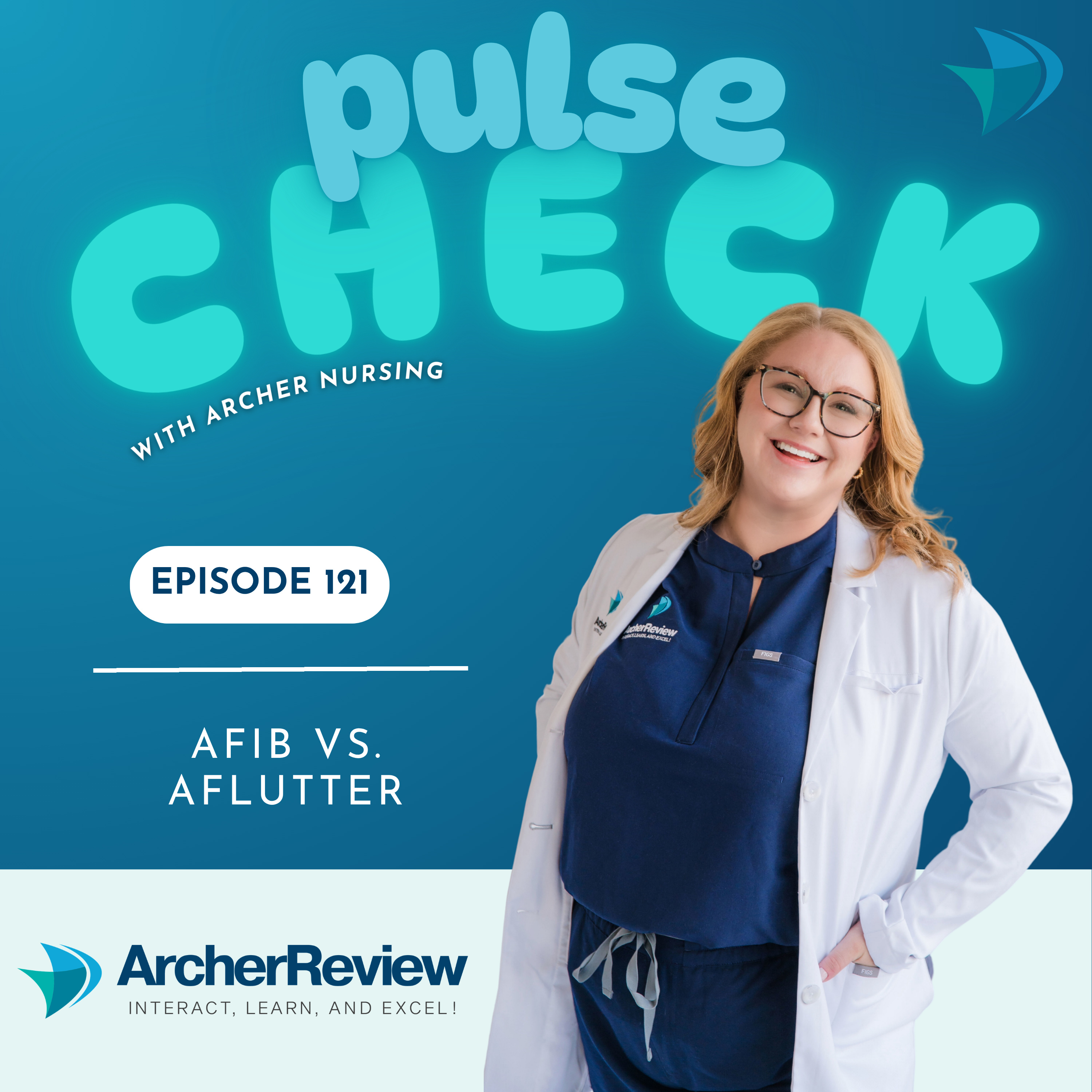 EP 121 – Afib vs. Aflutter I How to Tell the Difference + NCLEX® Tips