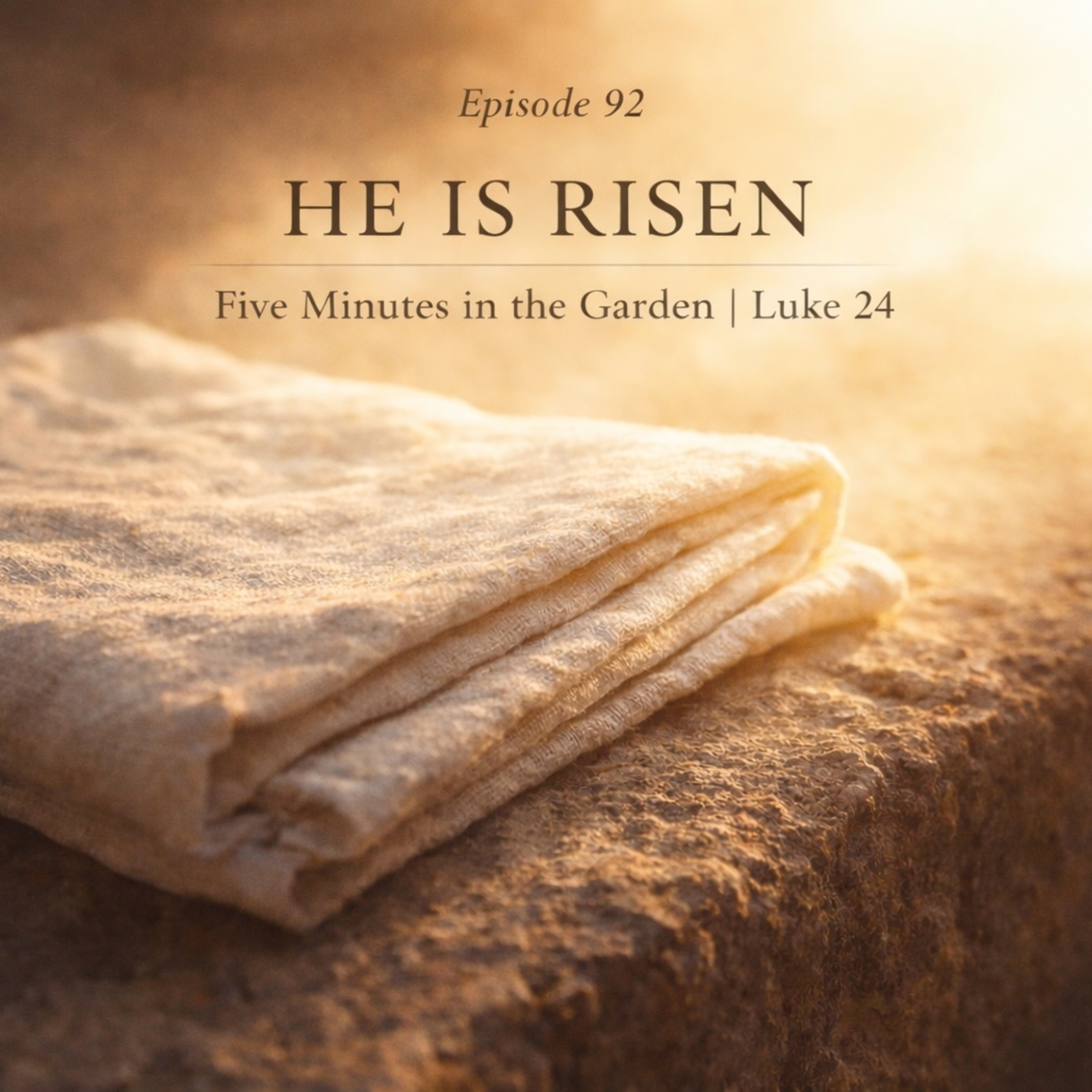 Episode 92 - He Is Risen episode artwork