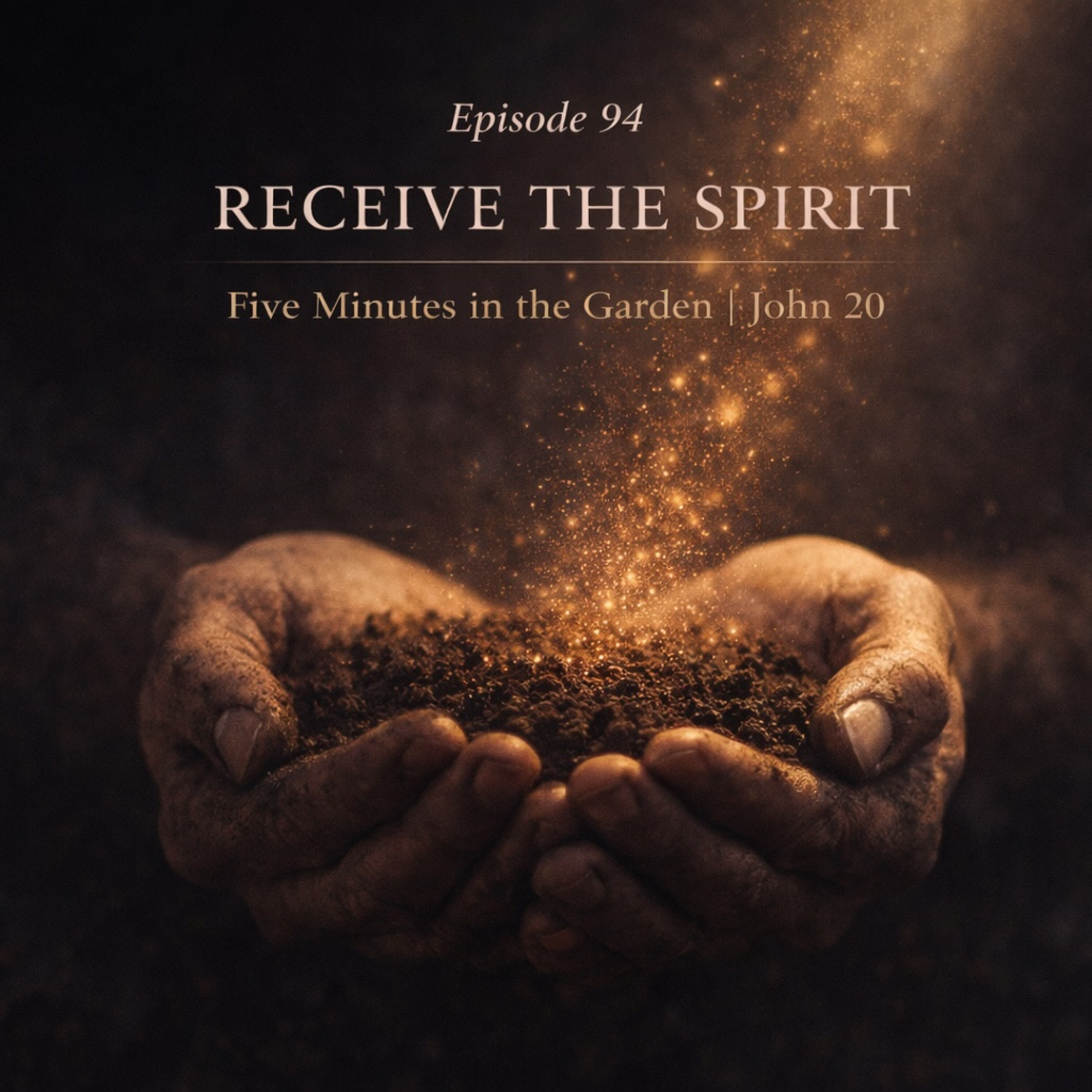 Episode 94 - Receive the Spirit episode artwork