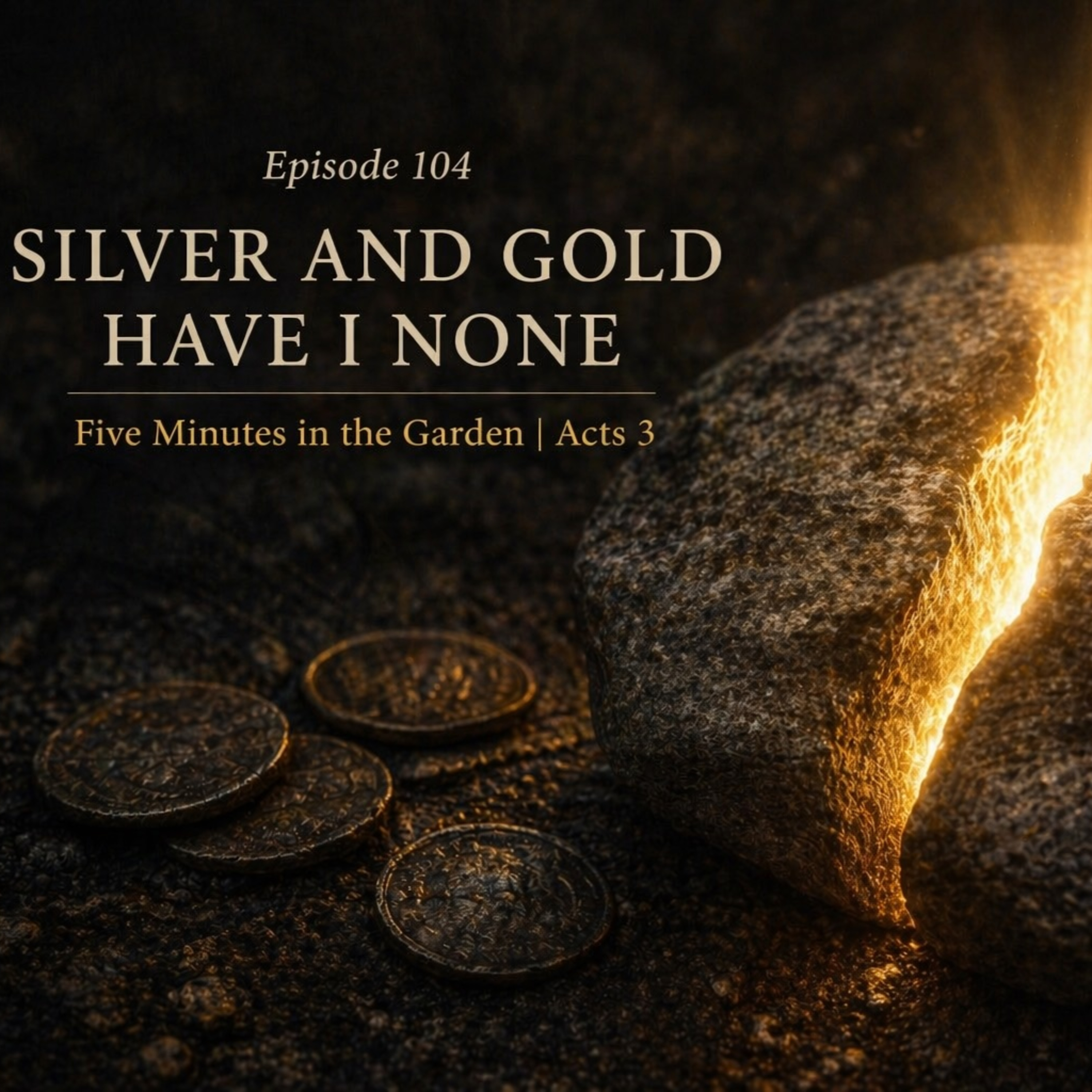 Episode 104 - Silver and Gold Have I None episode artwork