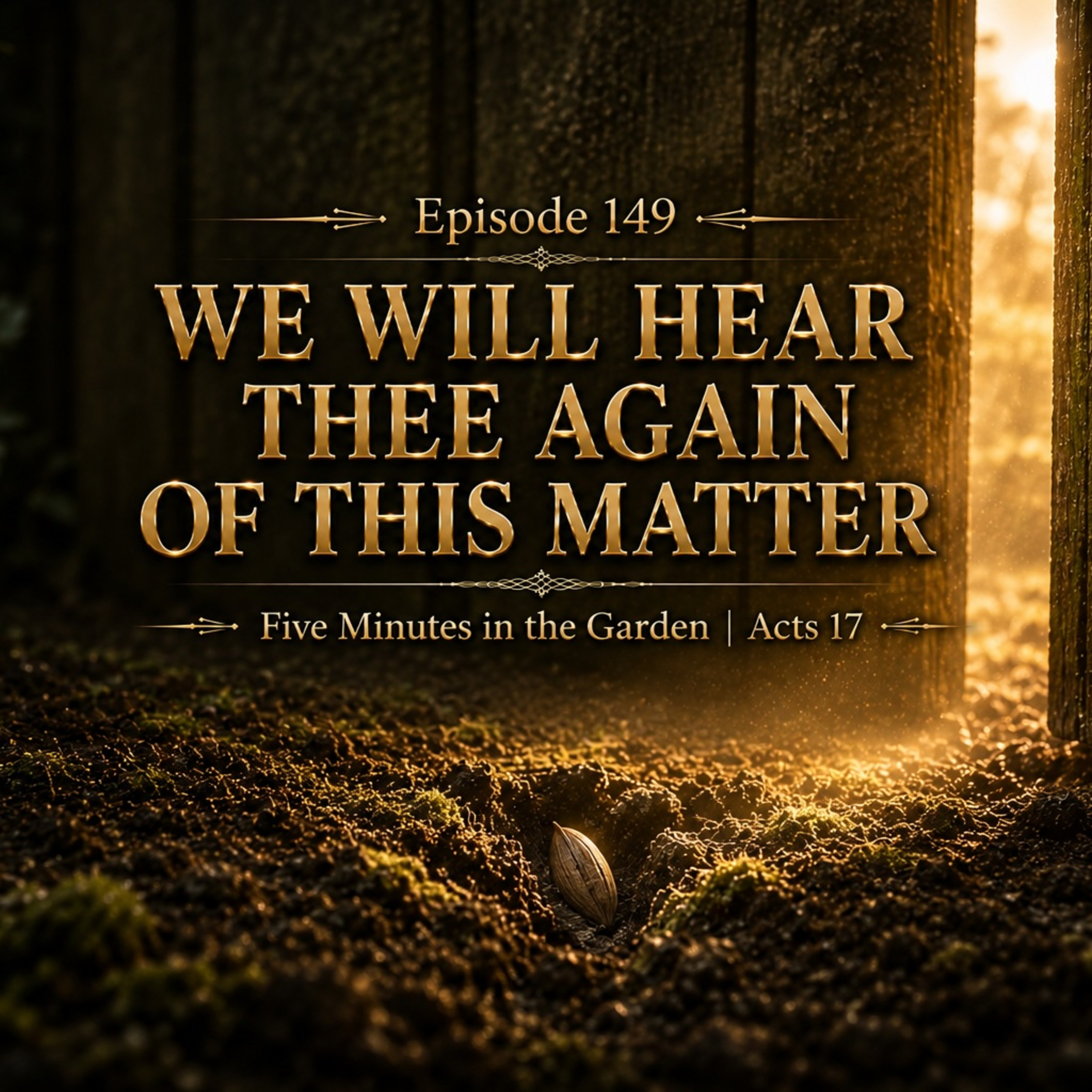 Episode 149 - We Will Hear Thee Again of This Matter episode artwork