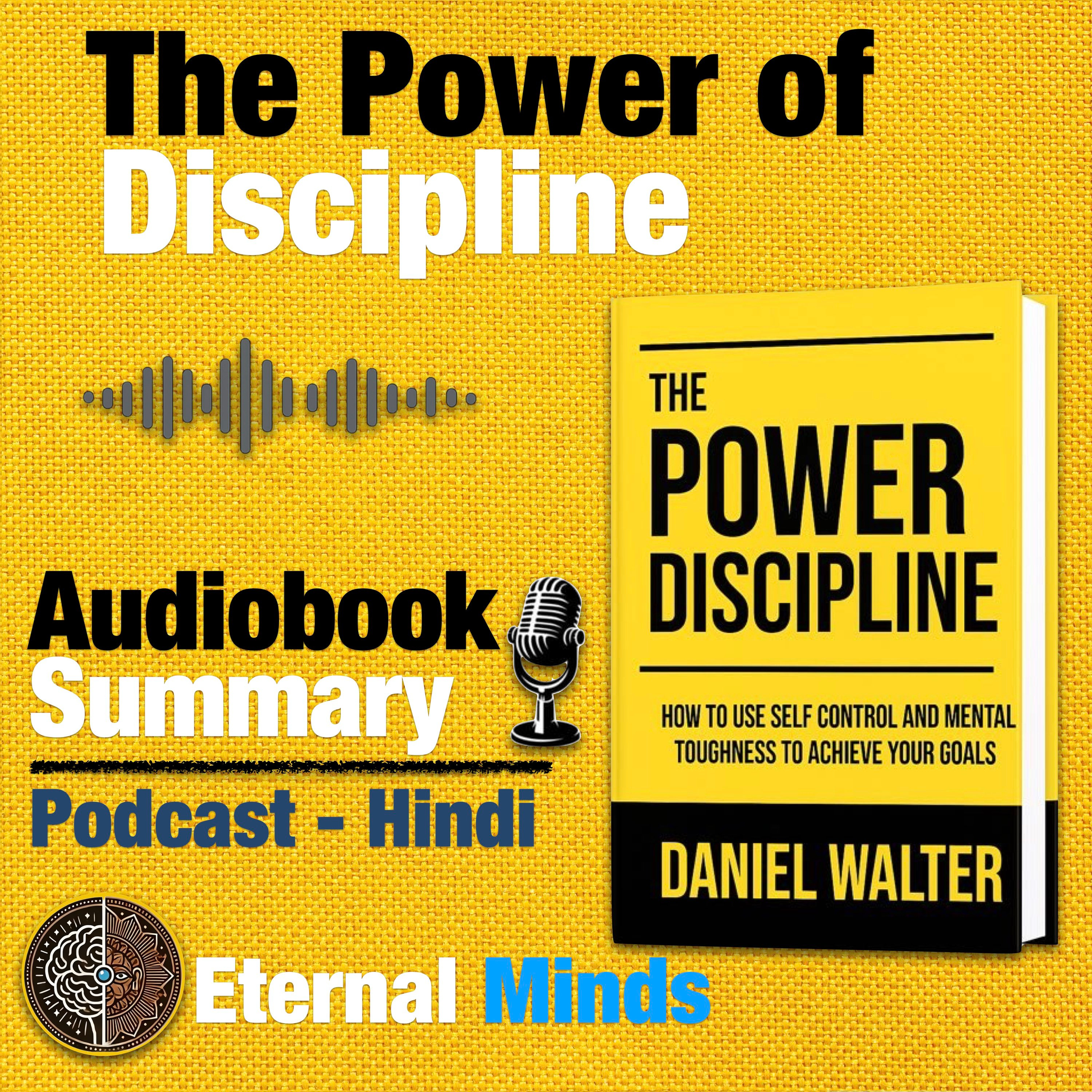 The Power of Discipline Book Summary in Hindi | Eternal Minds episode artwork