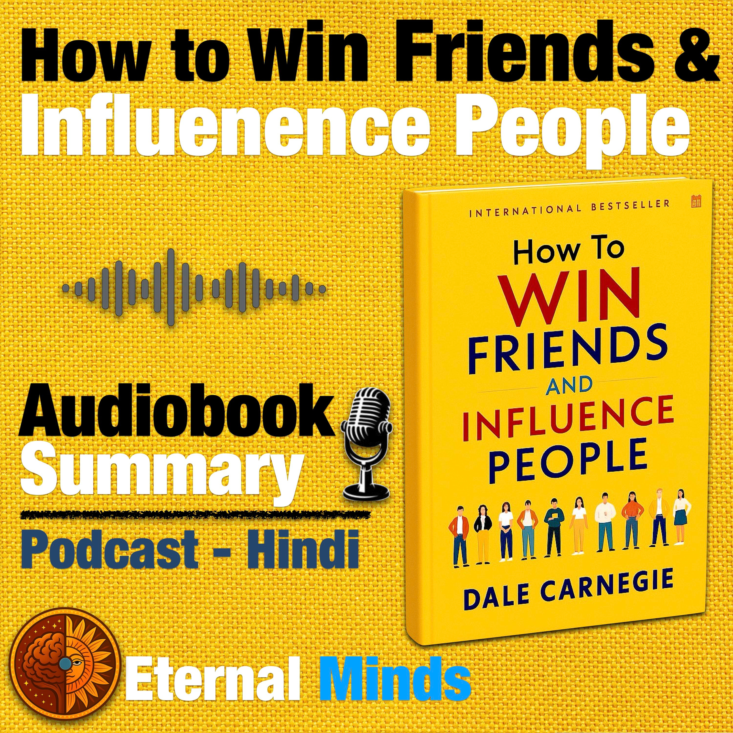 How to Win Friends & Influence People | Hindi Summary (Dale Carnegie’s 30 Life Principles) episode artwork