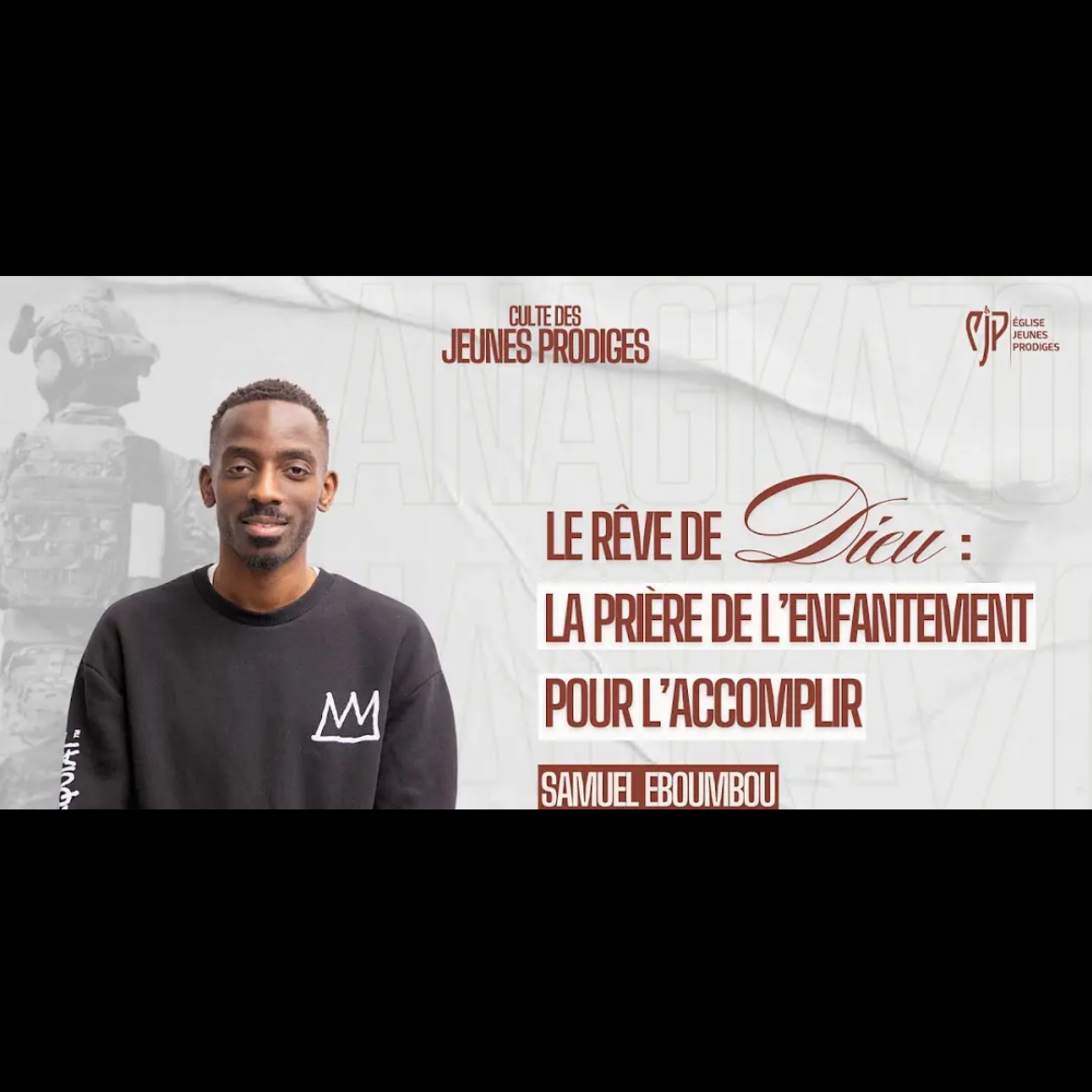LE RÊVE DE DIEU : LA PRIÈRE DE L'ENFANTEMENT POUR L'ACCOMPLIR