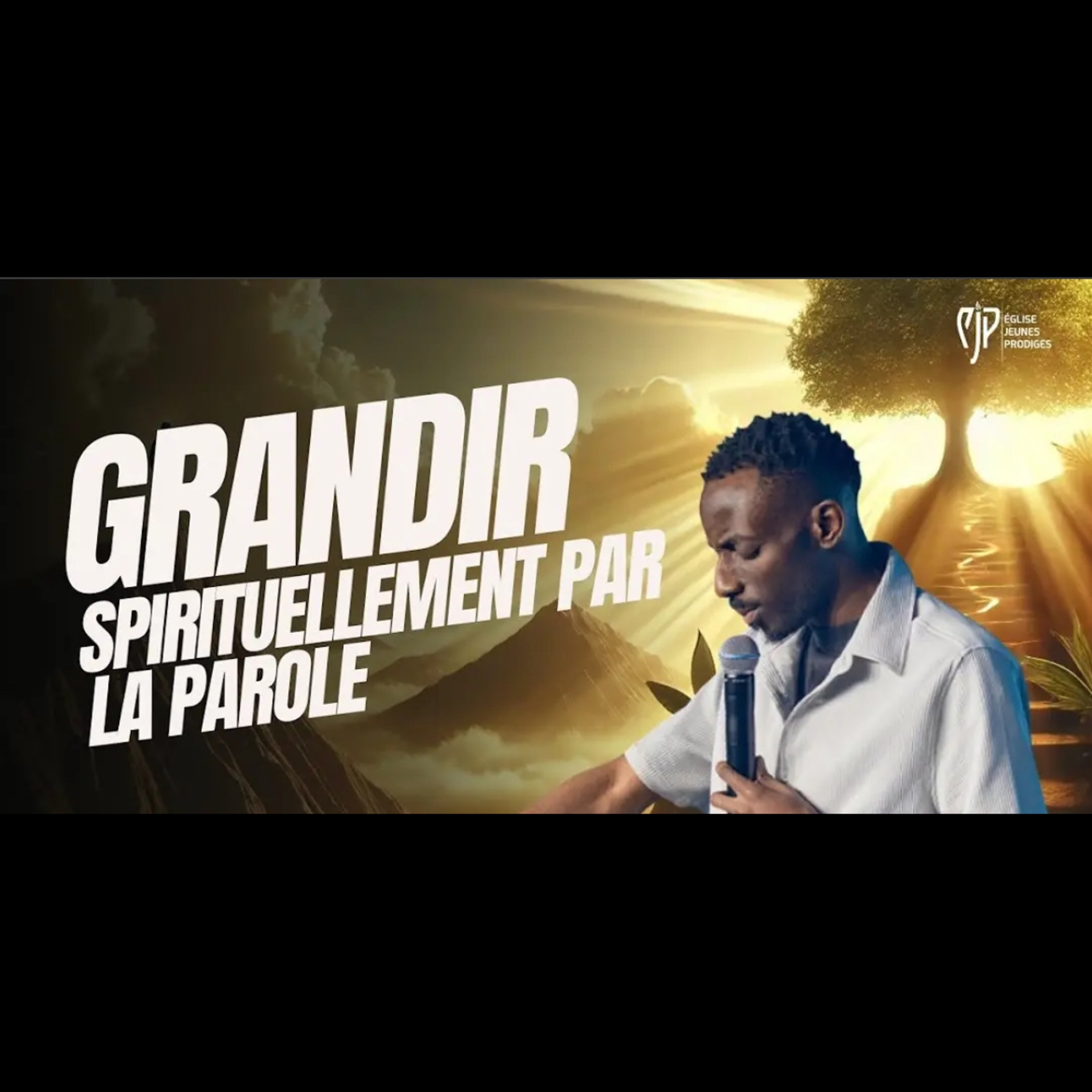 GRANDIR SPIRITUELLEMENT PAR LA PAROLE