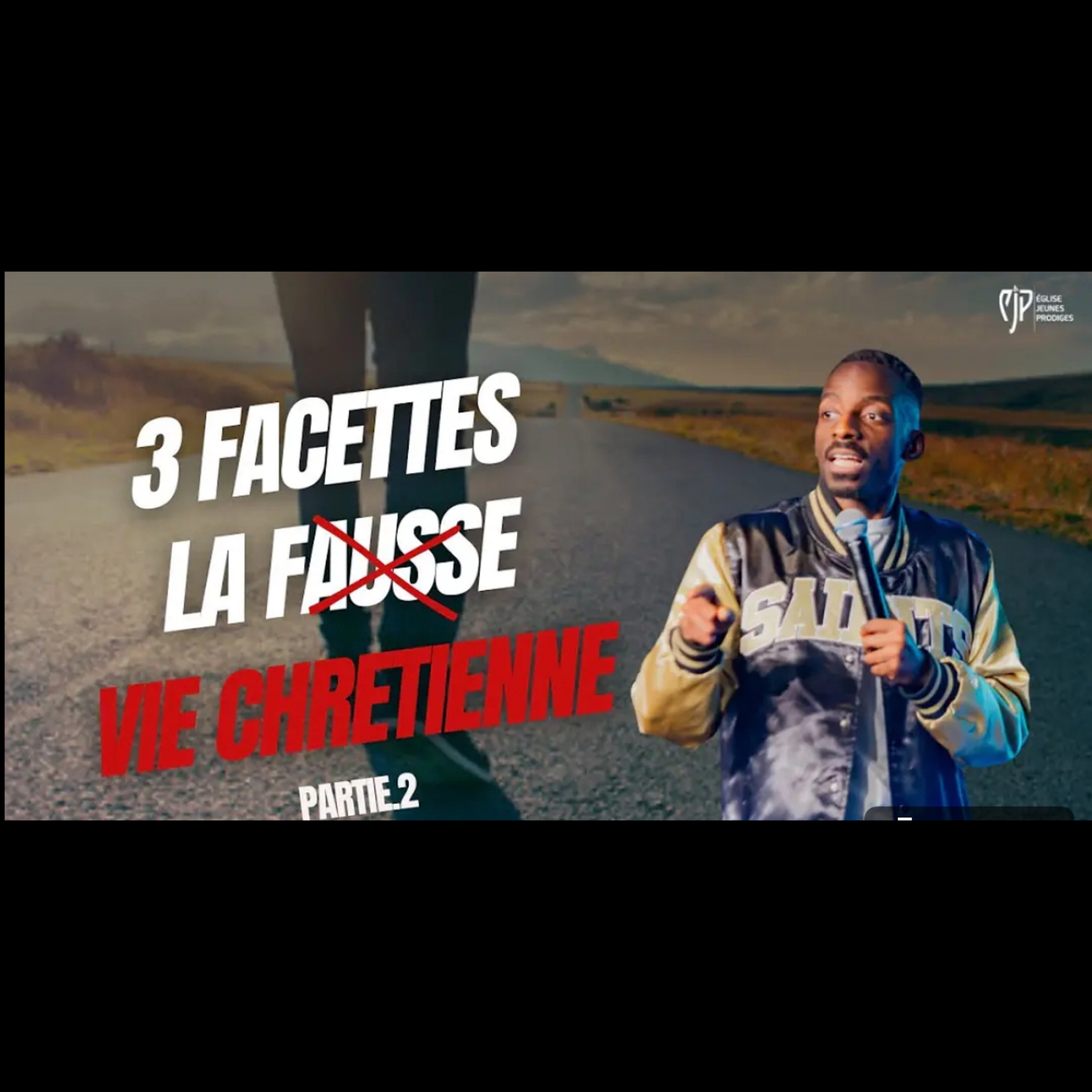 3 FACETTES DE LA FAUSSE VIE CHRÉTIENNE - PARTIE 2