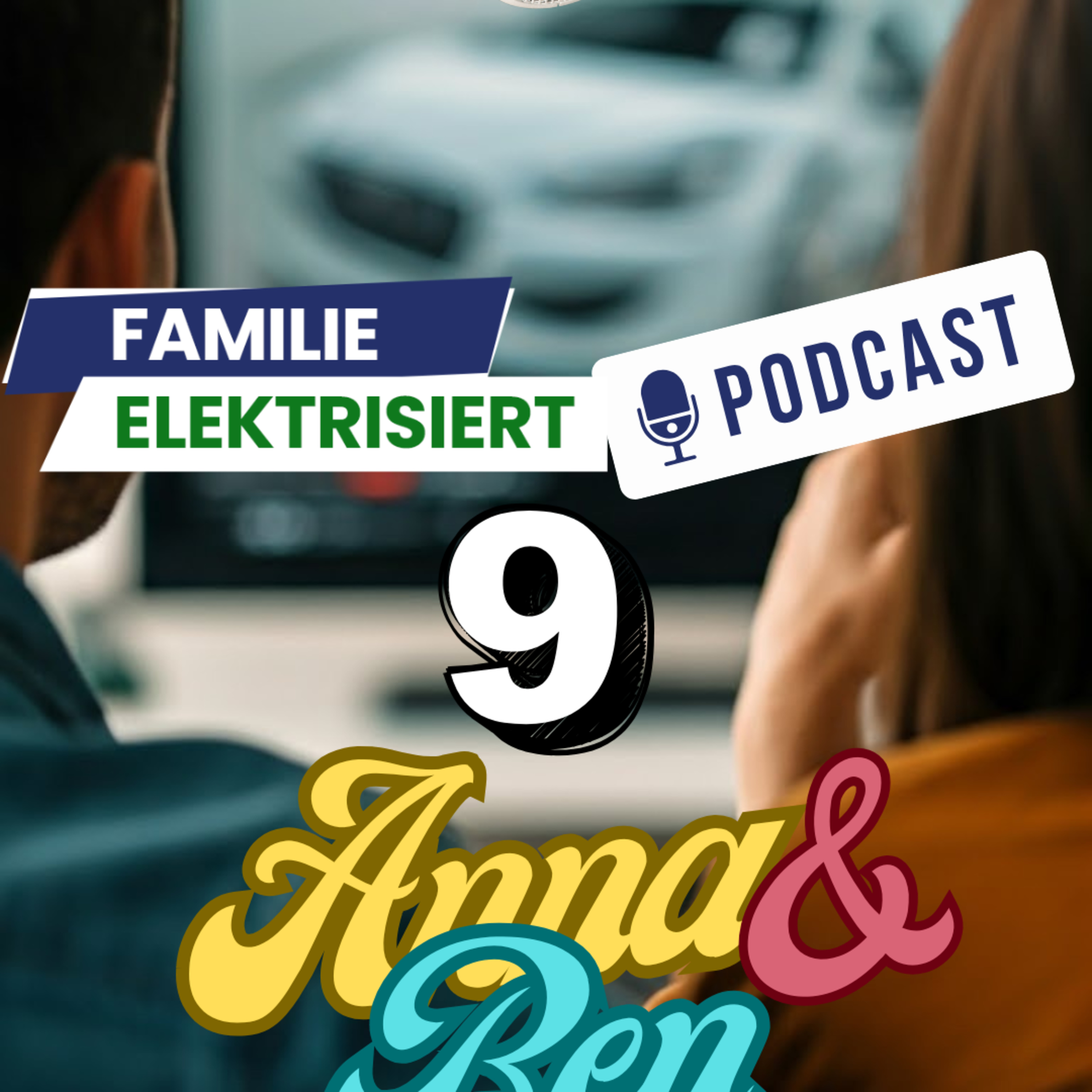 Familie Elektrisiert Podcast mit Ben und Anna