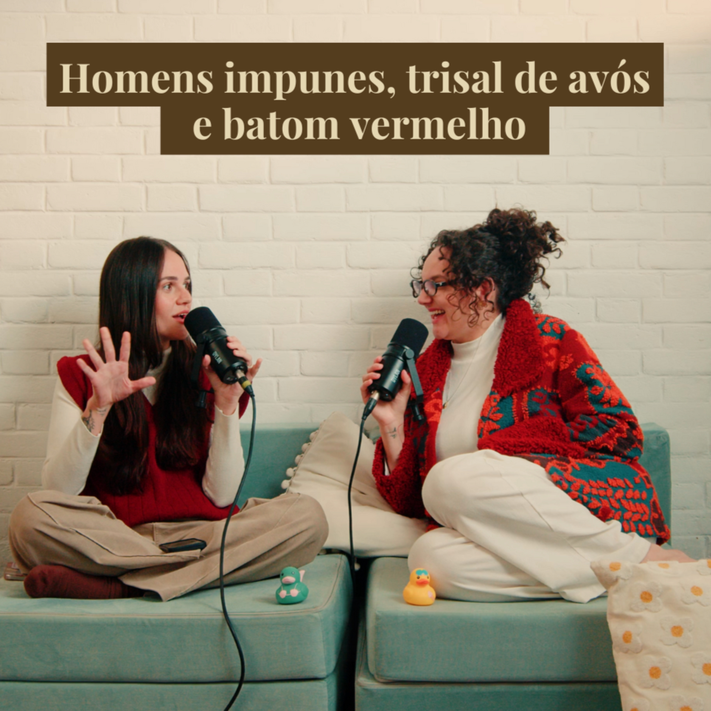 Homens impunes, trisal de avós e batom vermelho | Quem Paga a Pata - EP 22 episode artwork