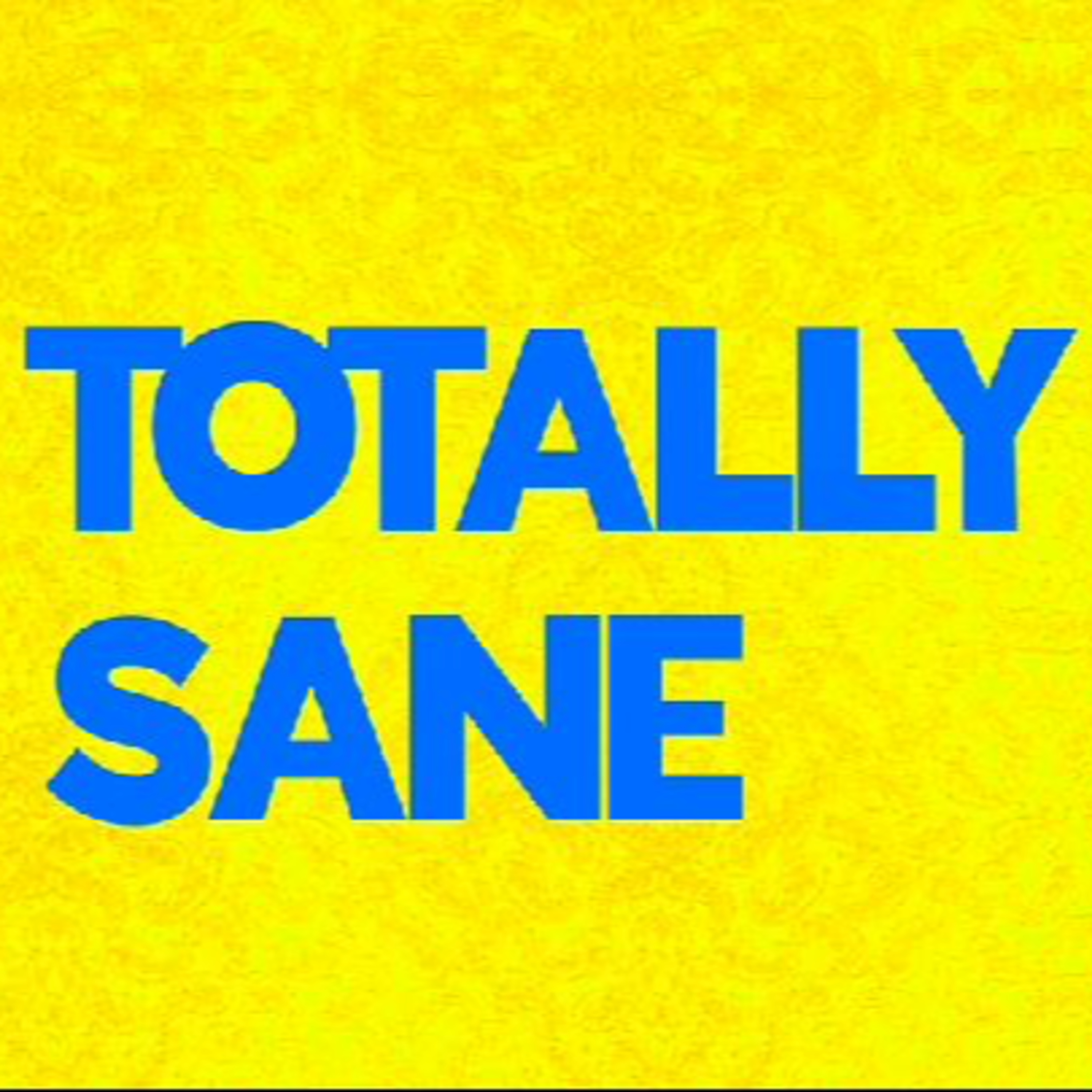 Valentine's Day, Iron Mountain & Hulu Specials | Totally Sane - ep. 1 episode artwork