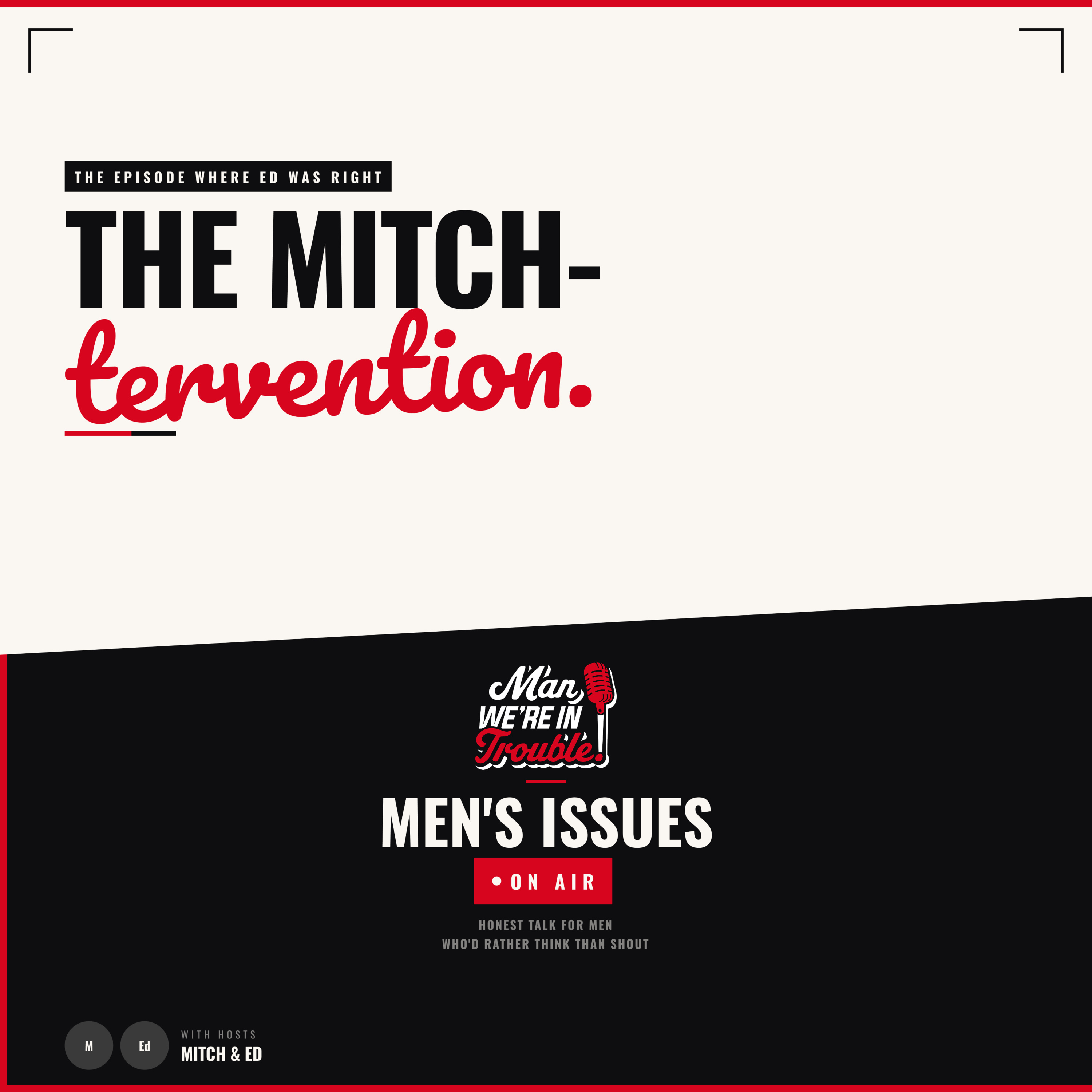 The Mitch-tervention: Walking on Eggshells & Talking About Men's Issues episode artwork