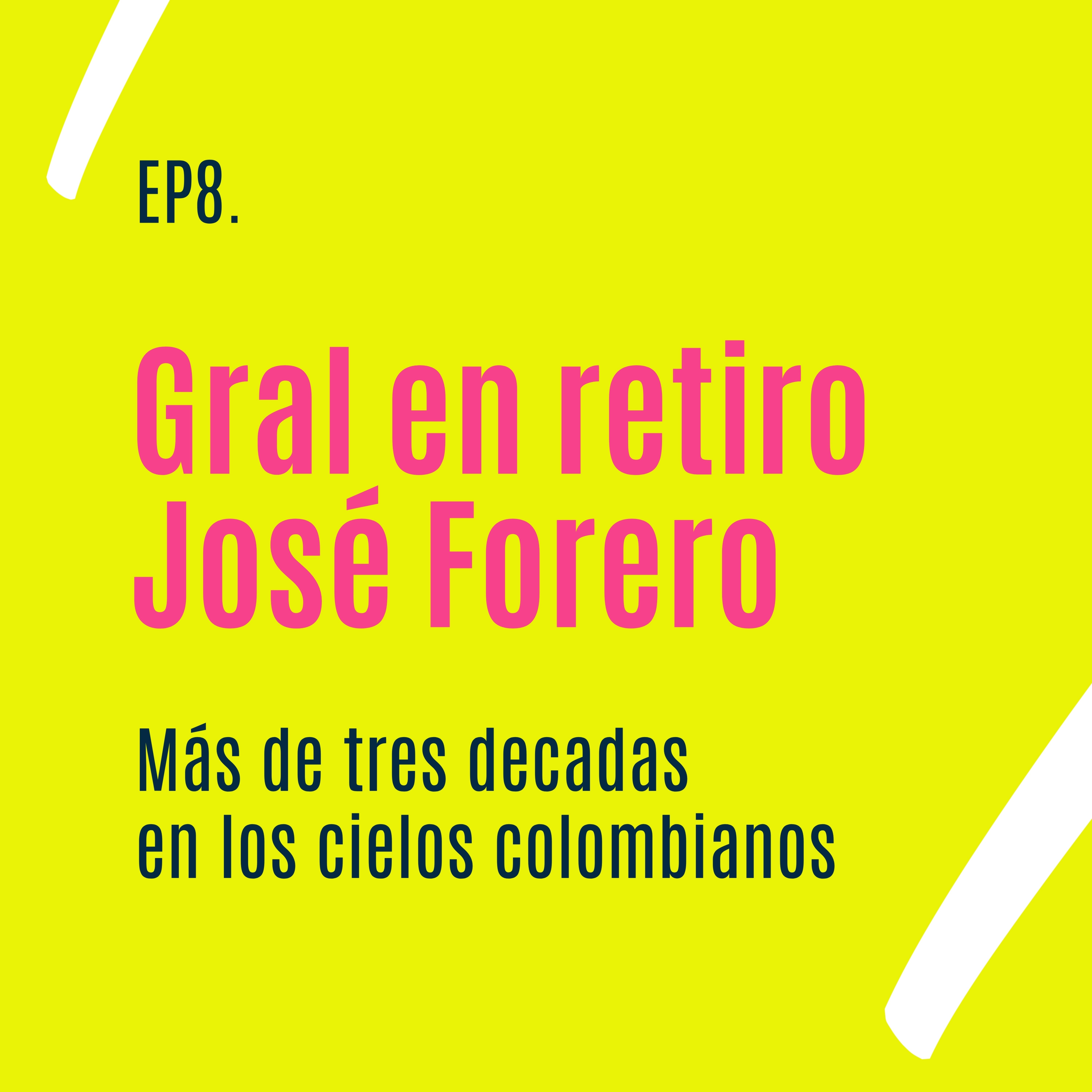 Entrevista con el General en retiro José Francisco Forero episode artwork