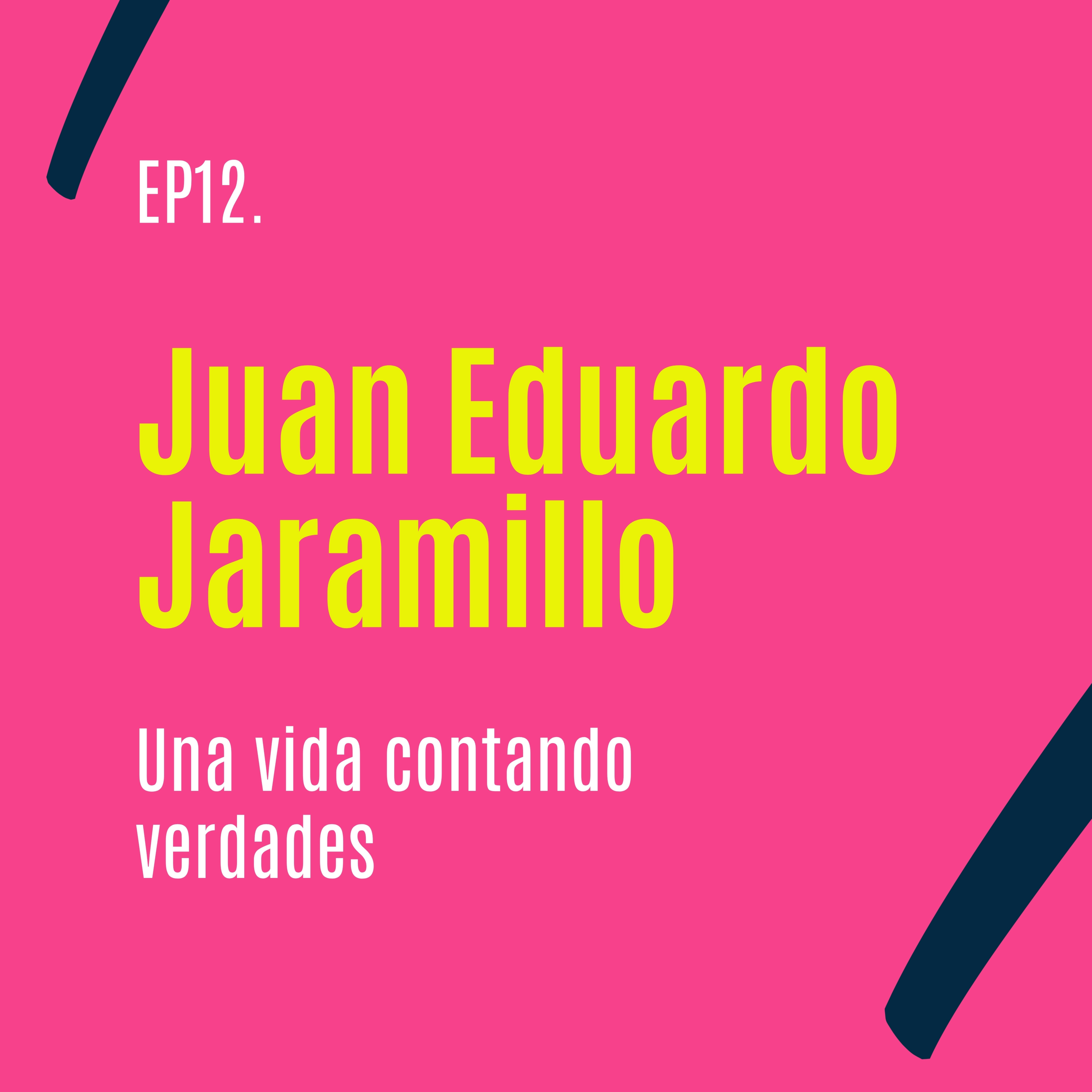 Juan Eduardo Jaramillo: Una vida contando verdades episode artwork