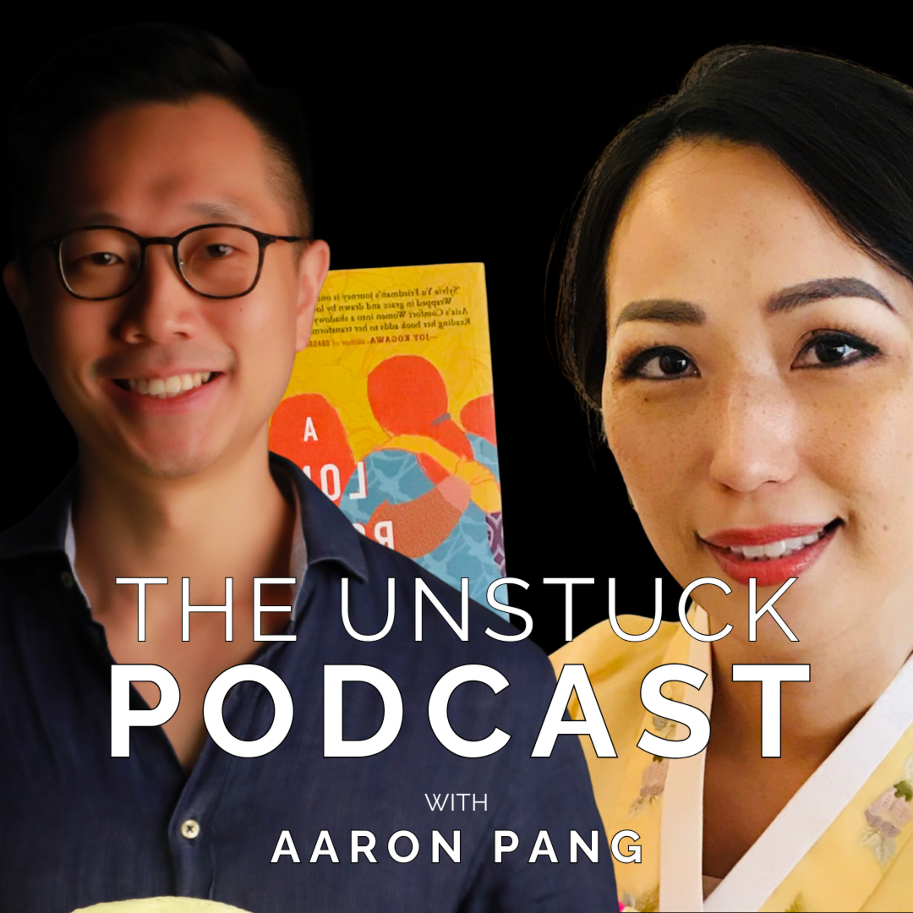 The Unstuck Mindset with Aaron Pang