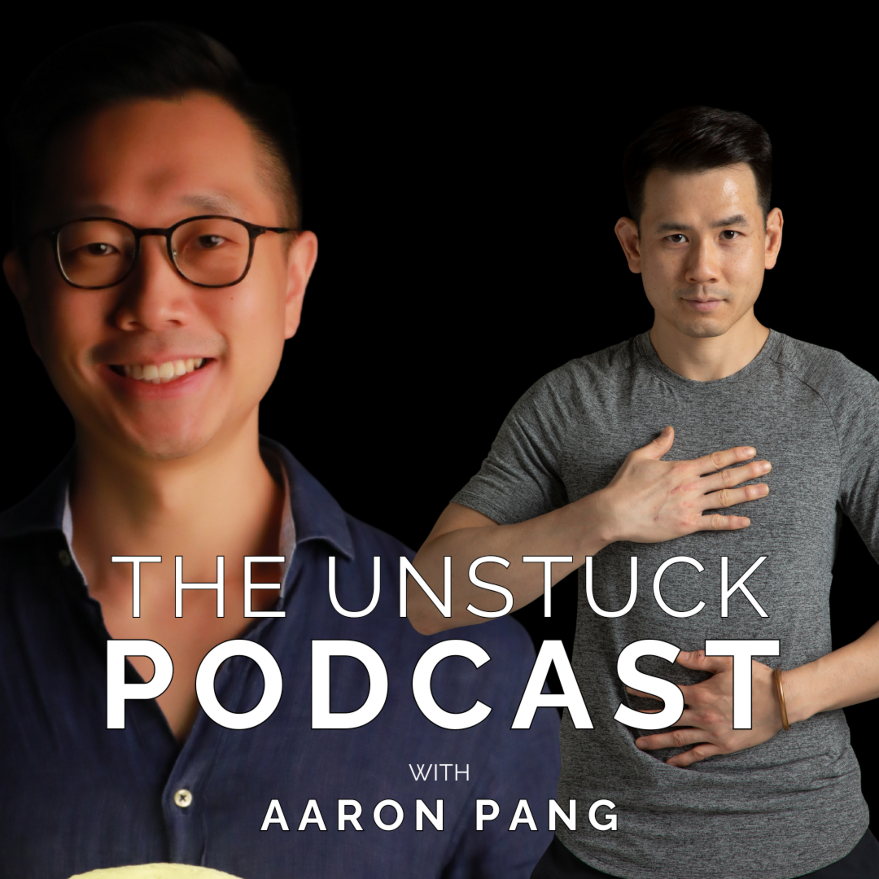 The Unstuck Mindset with Aaron Pang