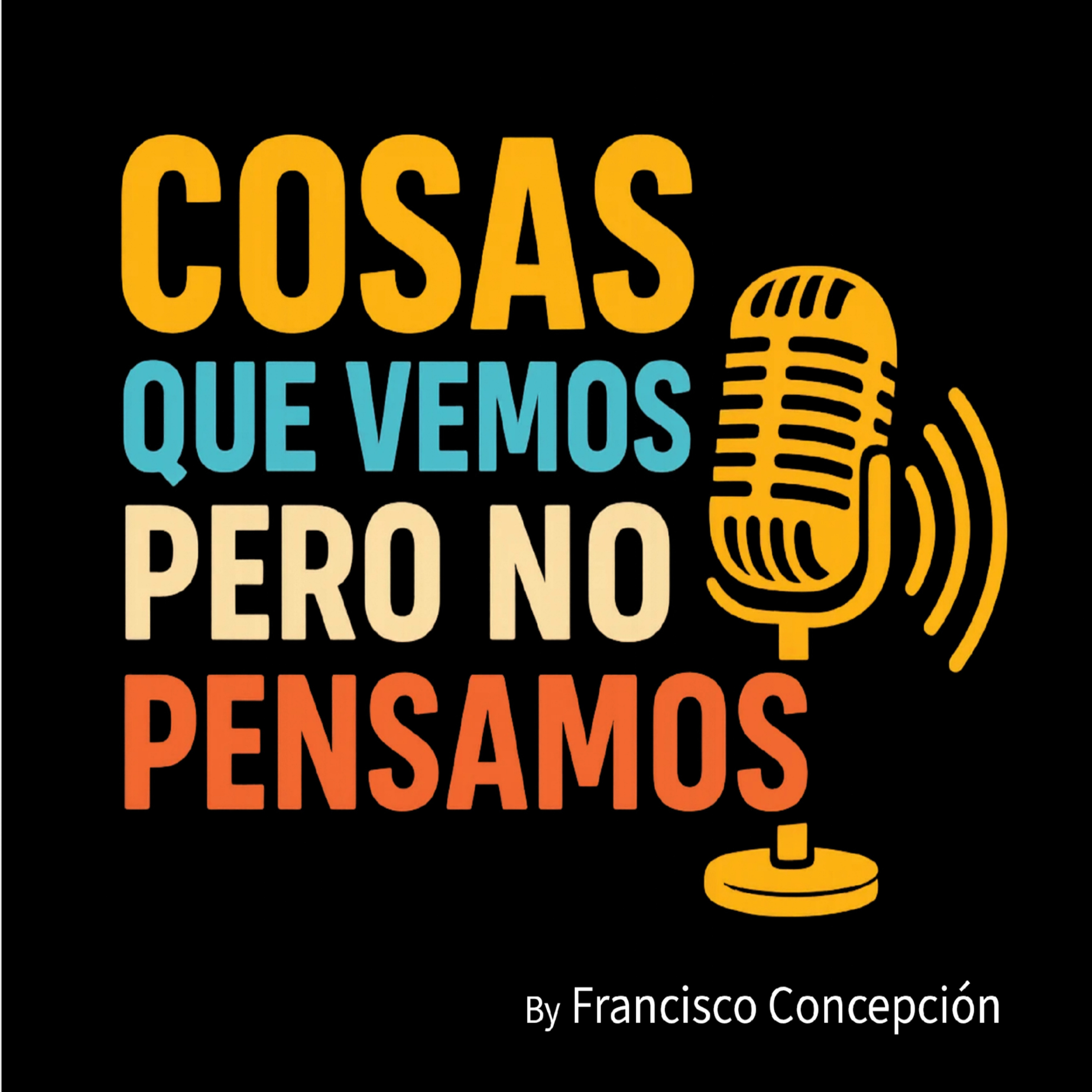 Cosas que vemos pero no pensamos
