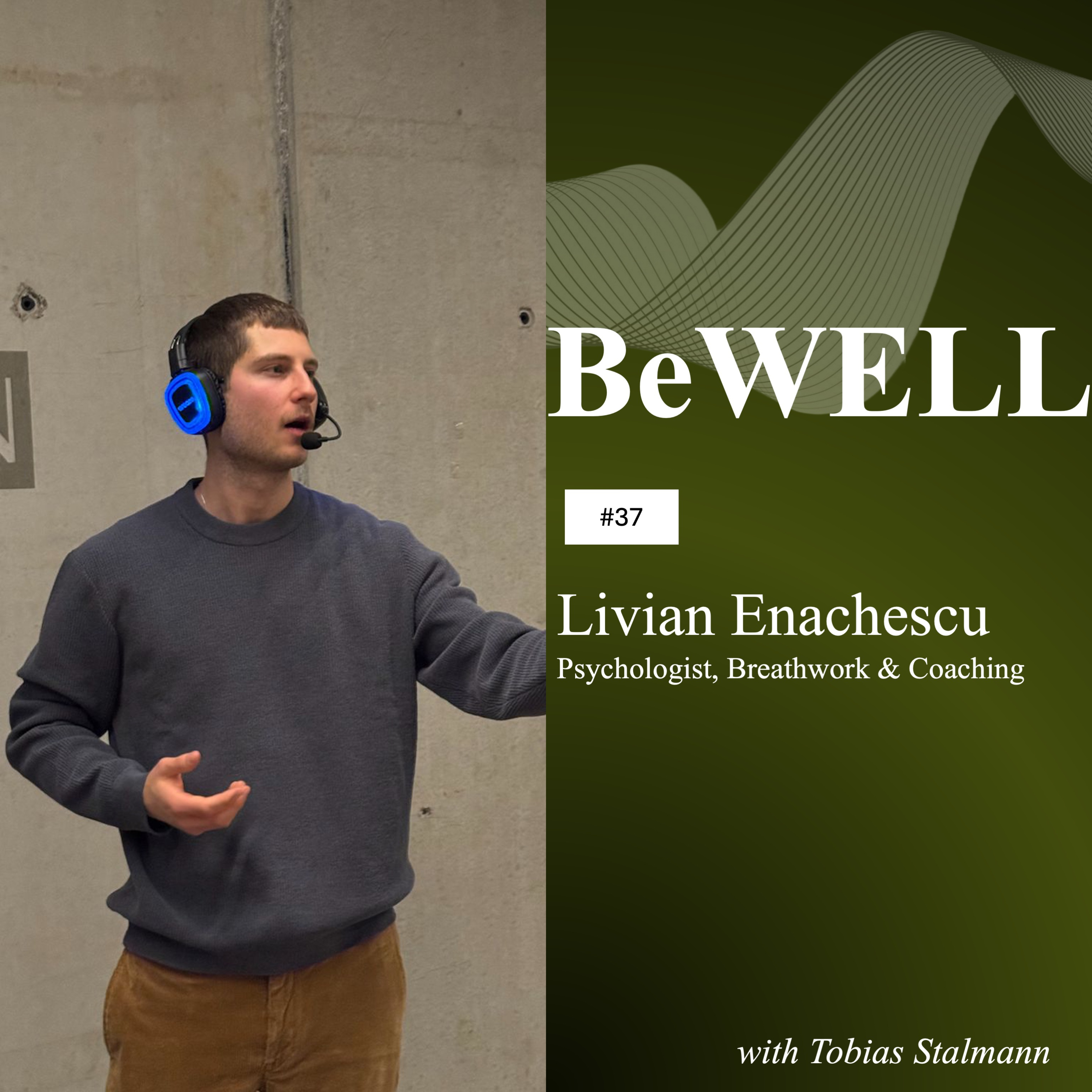 #37. Livian Enachescu, Psychologist, Breathwork & Coaching