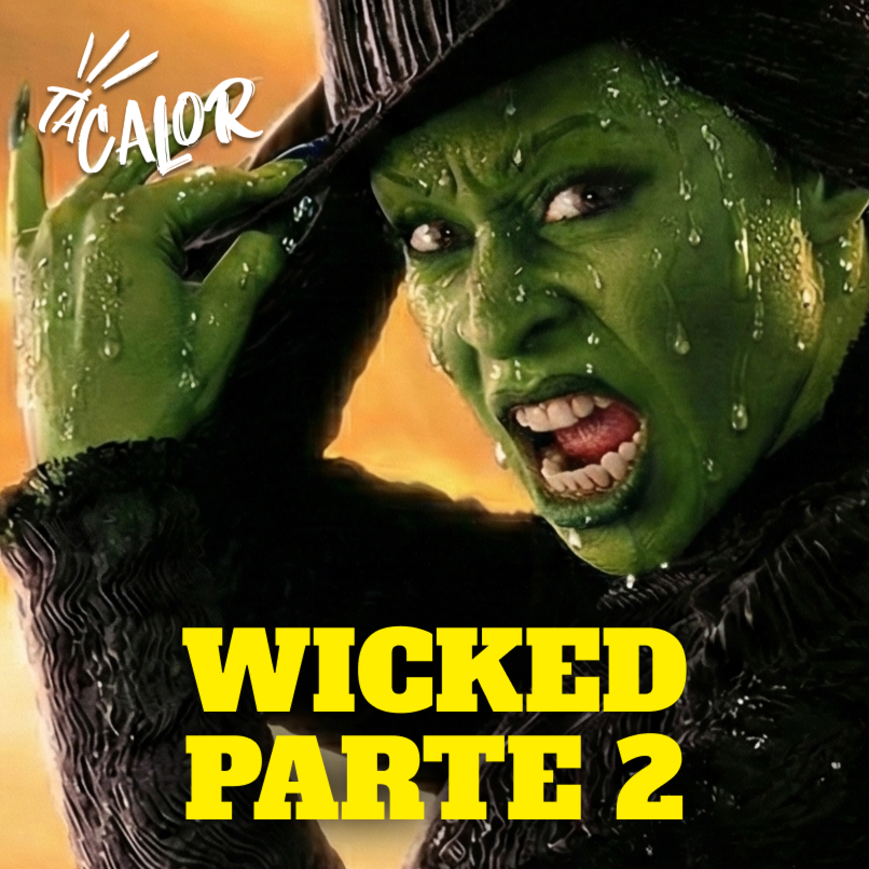 Tá Calor - Wicked