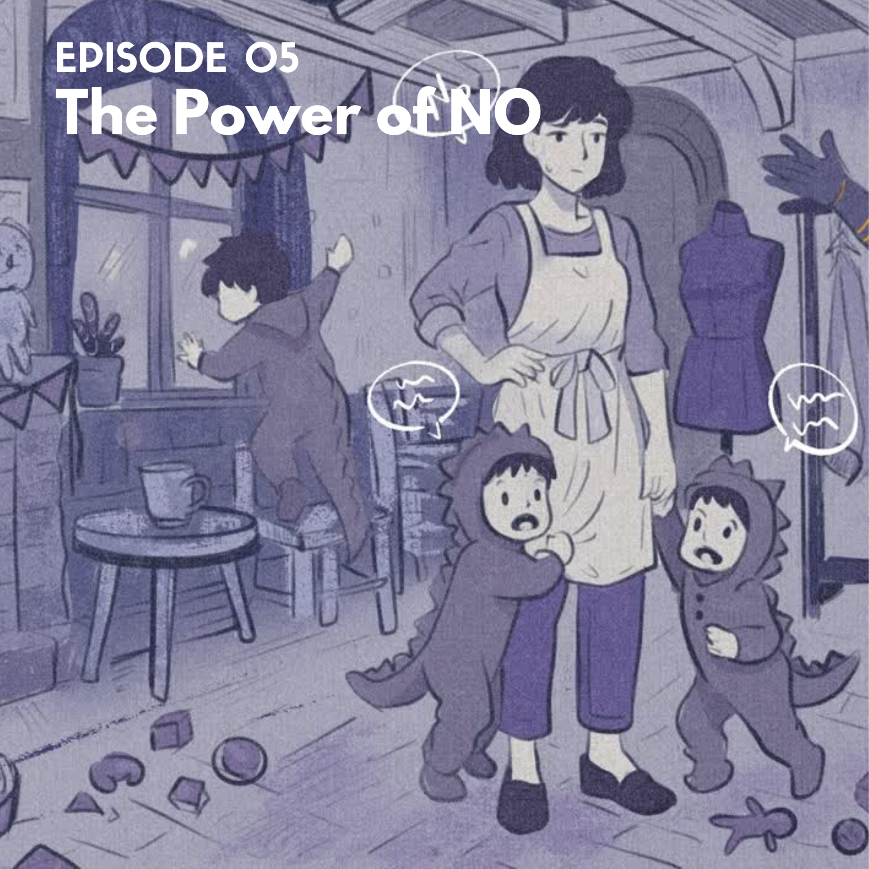 EP05: The Power of No episode artwork