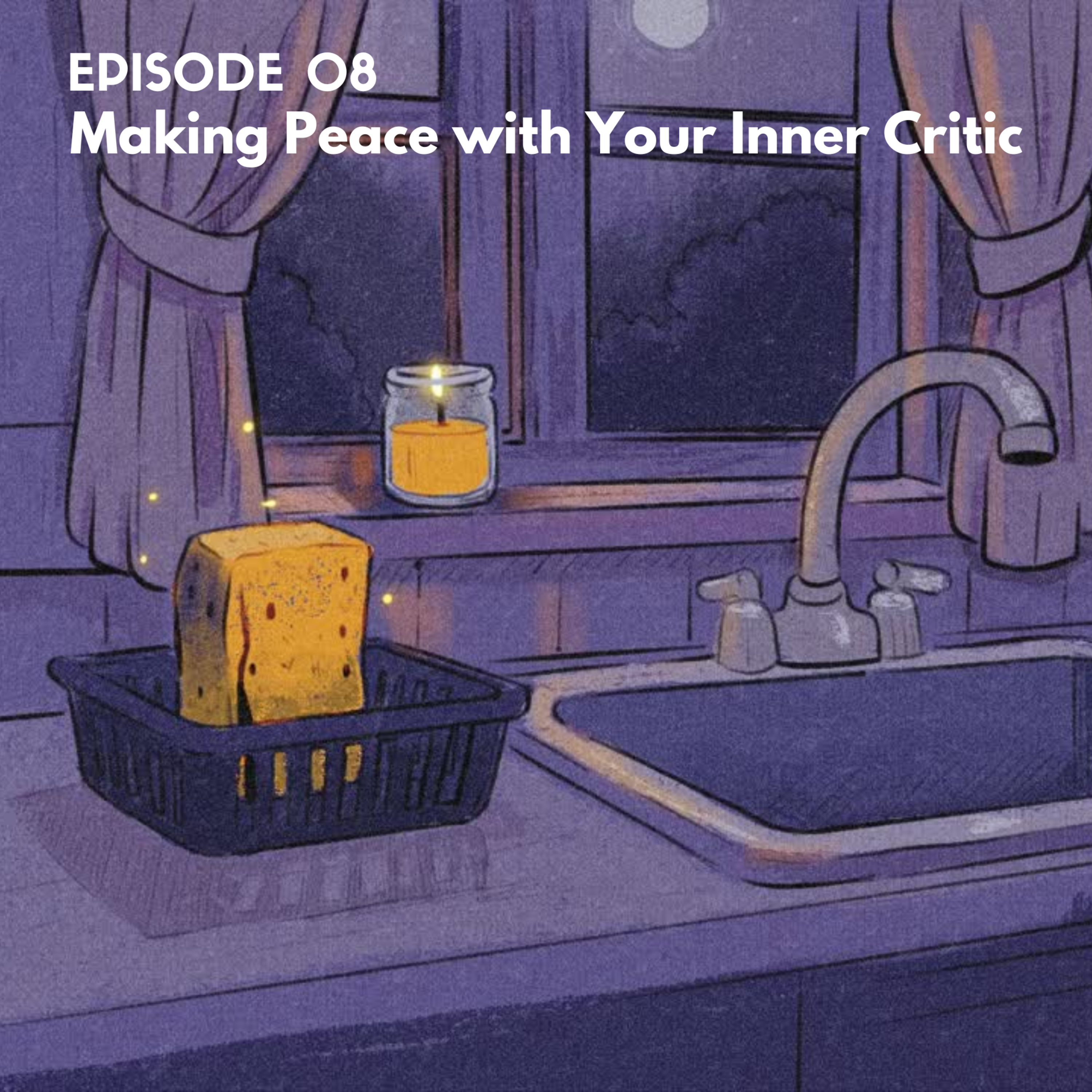 EP08: Making Peace with Your Inner Critic episode artwork