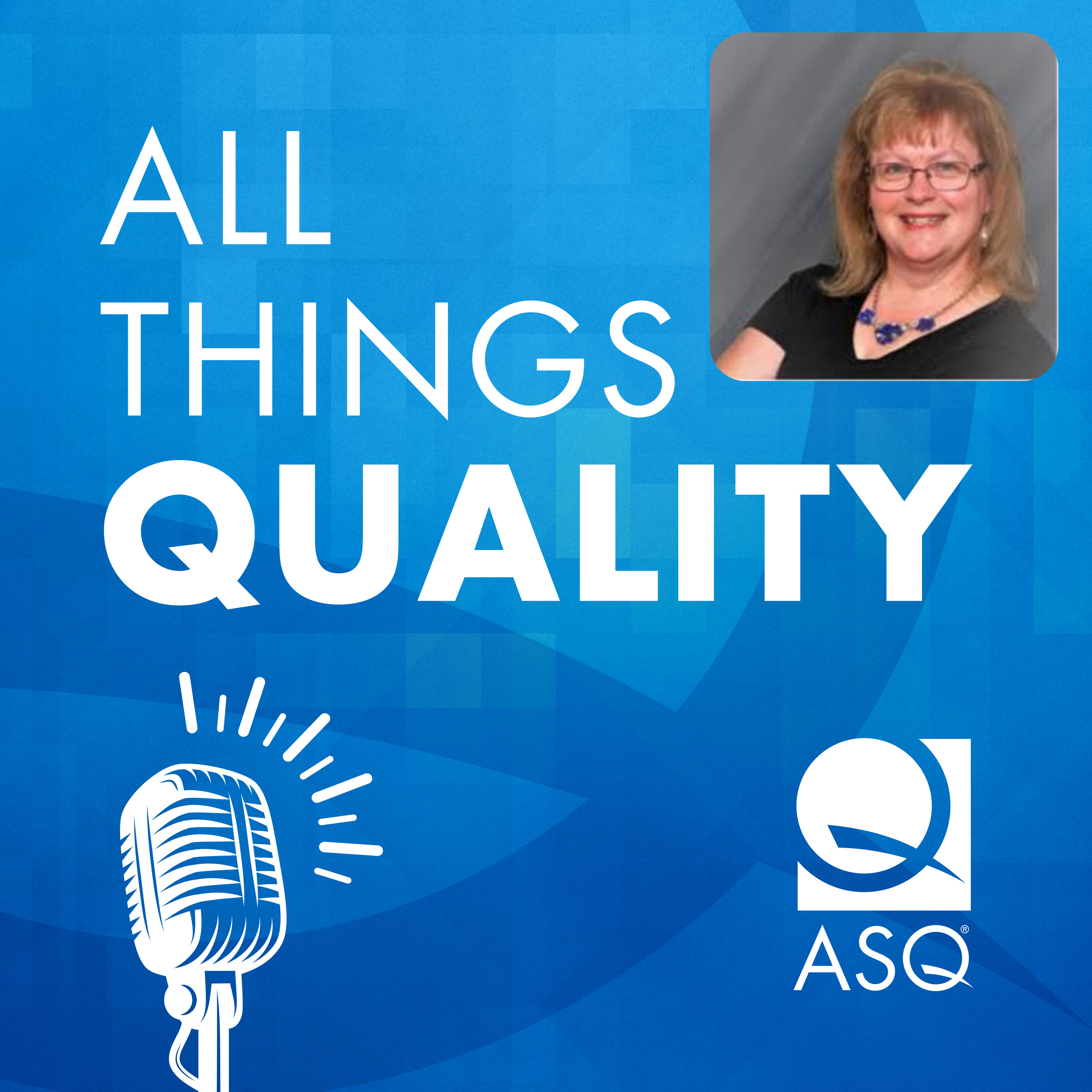 All Things Quality: An ASQ Podcast