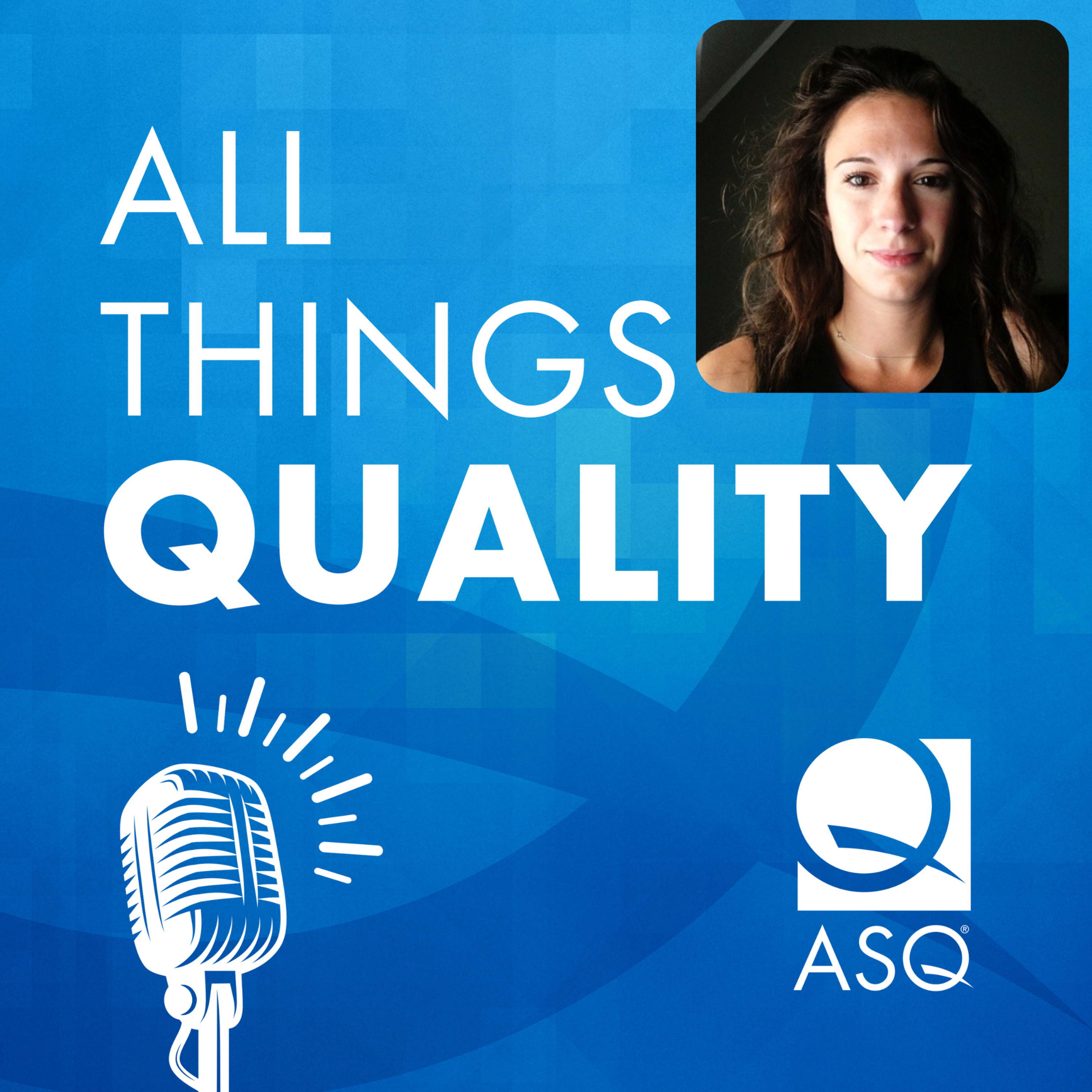 All Things Quality: An ASQ Podcast