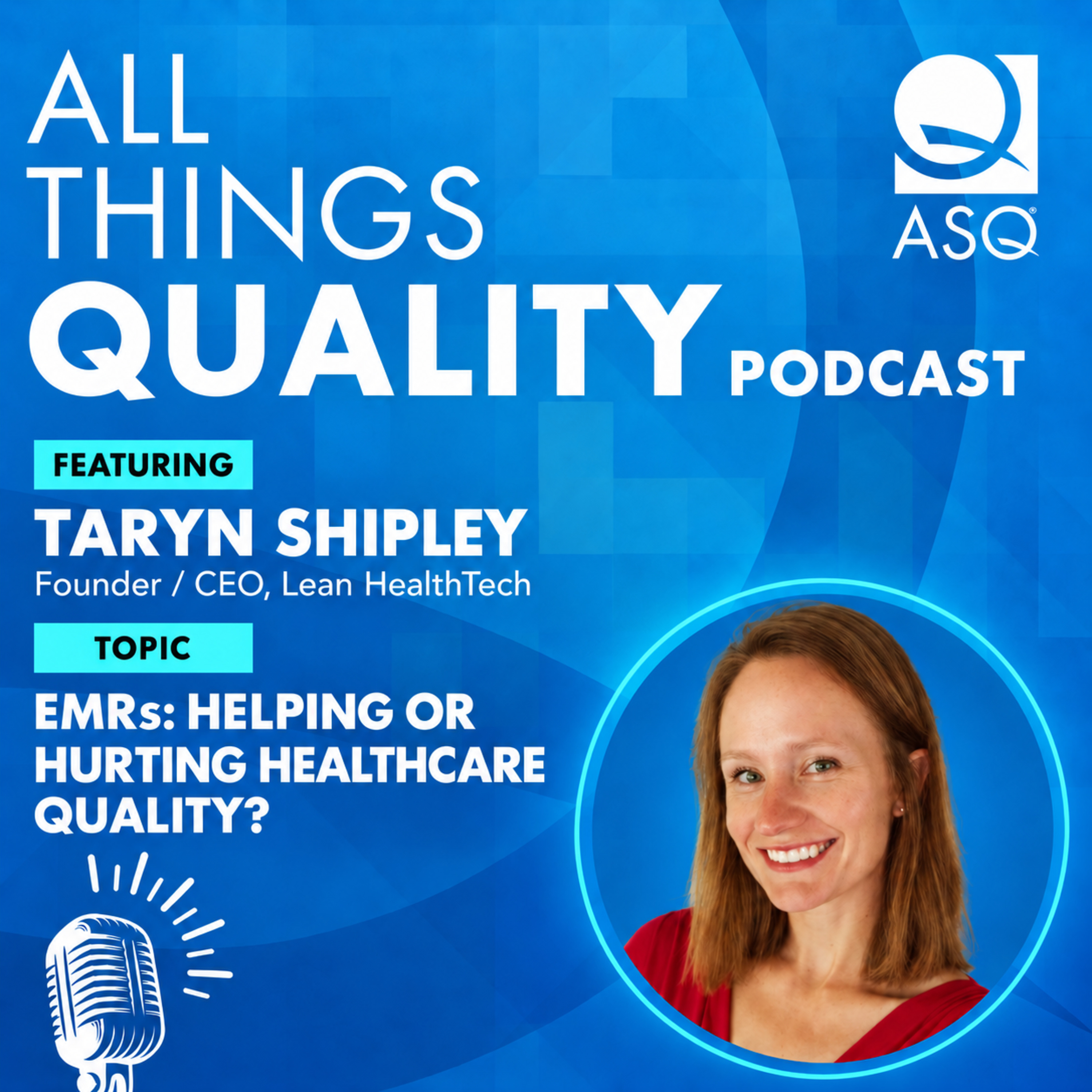 EMRs: Helping or Hurting Healthcare Quality? – ATQ 36