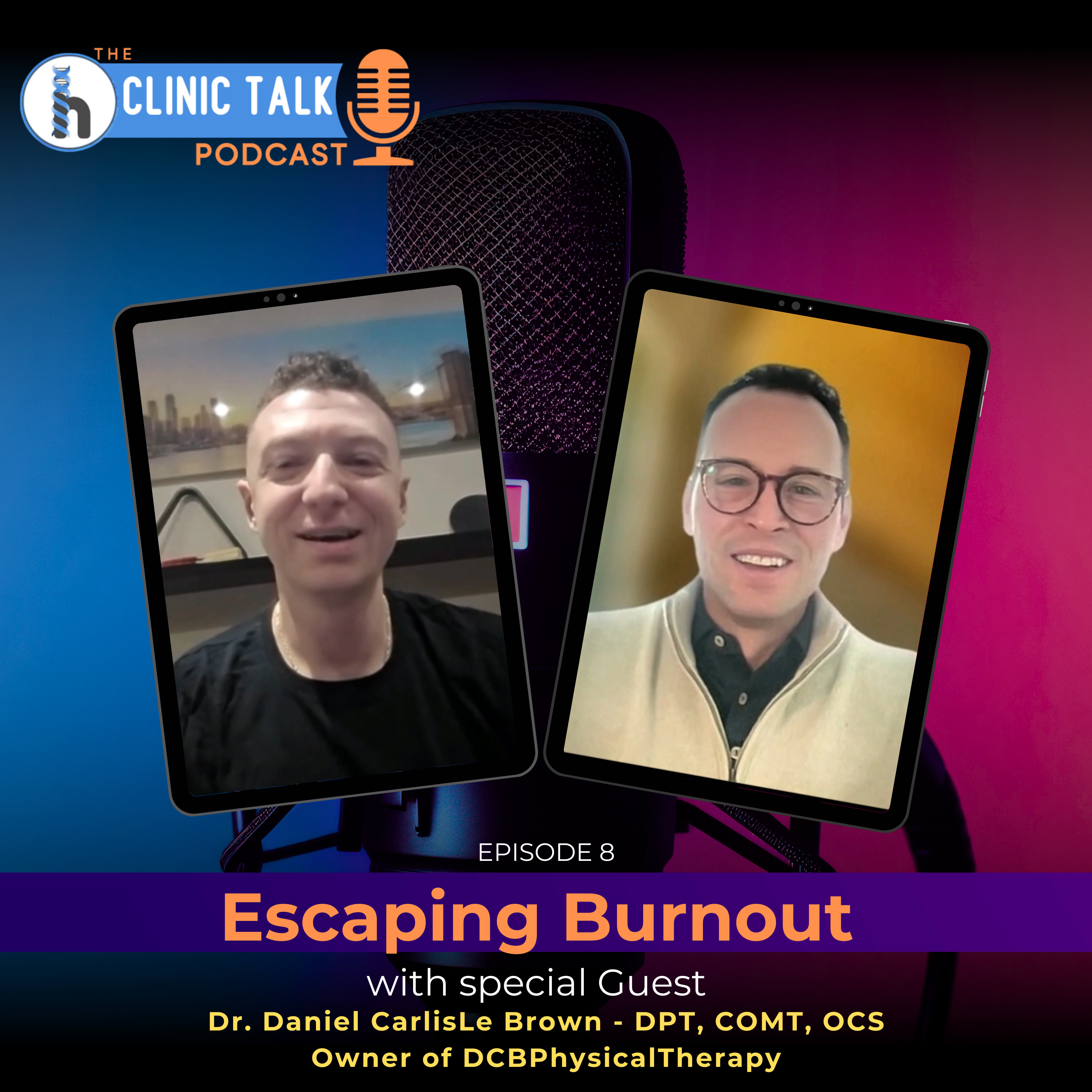 The Clinic Talk Podcast EP 8 - Escaping Burnout: How One Therapist Took Control of His Career episode artwork