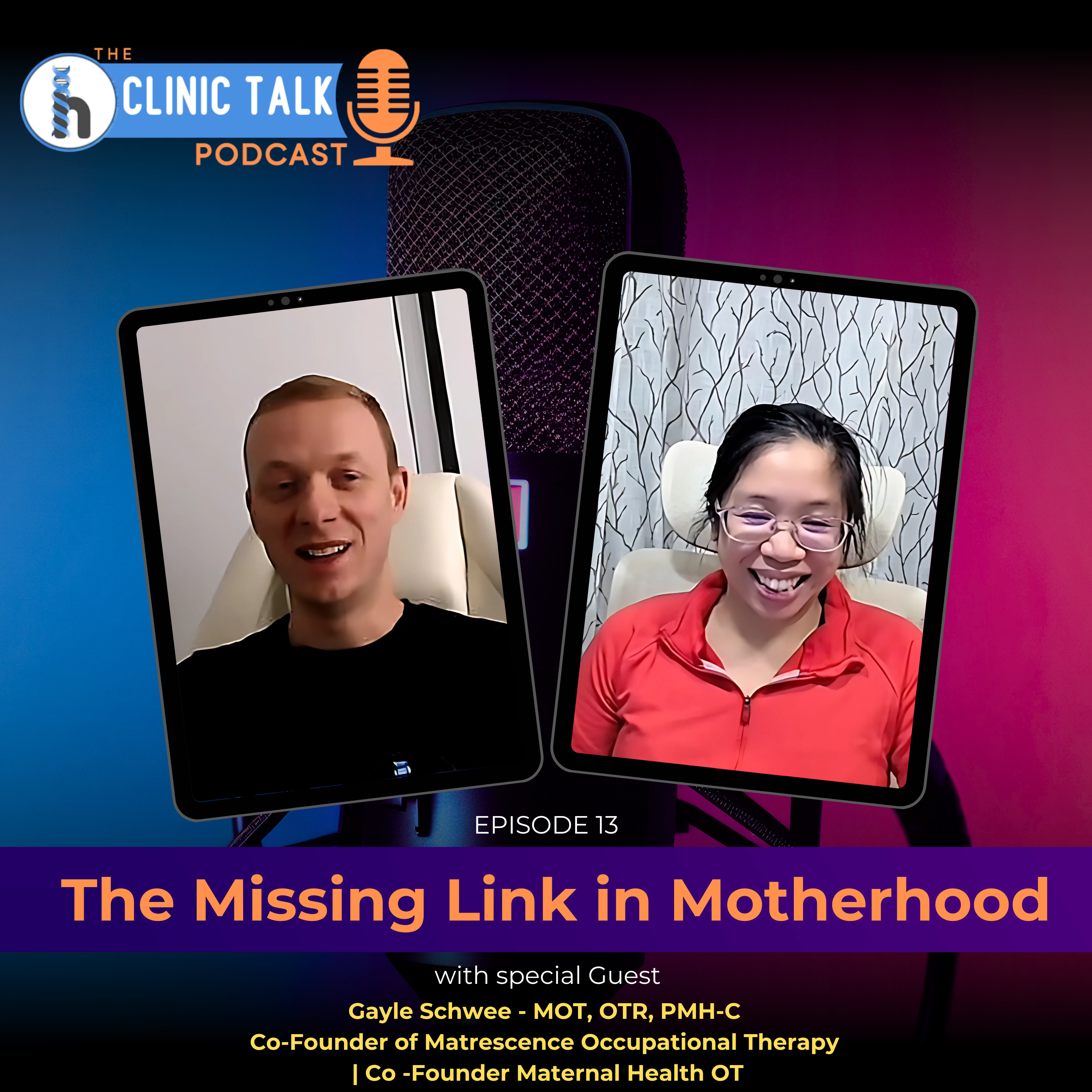 The Clinic Talk Podcast EP 13 - The Missing Link in Motherhood episode artwork