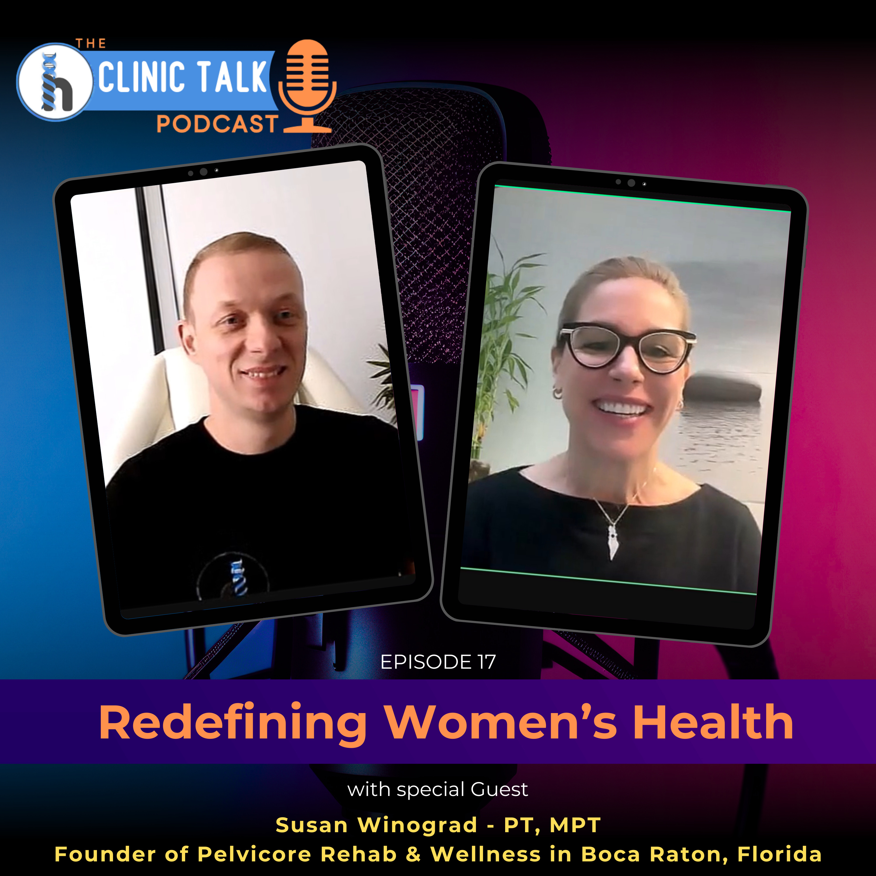 The Clinic Talk Podcast EP 17: Redefining Women’s Health