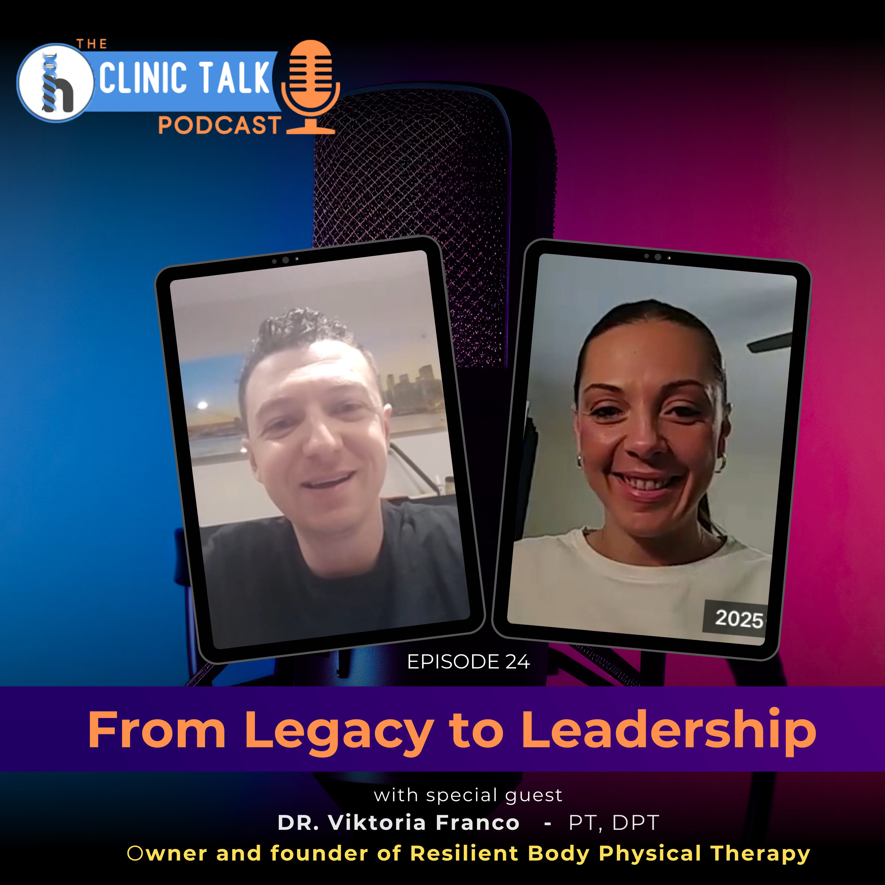 The Clinic Talk Podcast EP 24: From Legacy to Leadership – Viktoria Franco’s PT Story