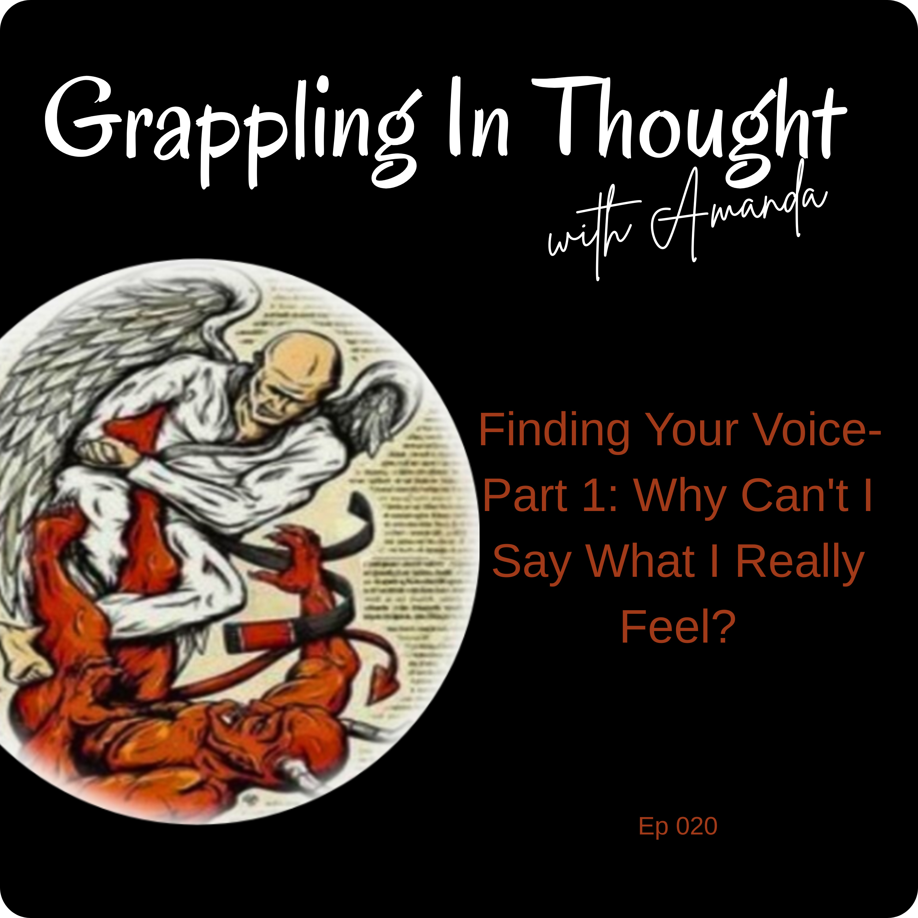 Finding Your Voice-Part 1: Why Can't I Say What I Really Feel?