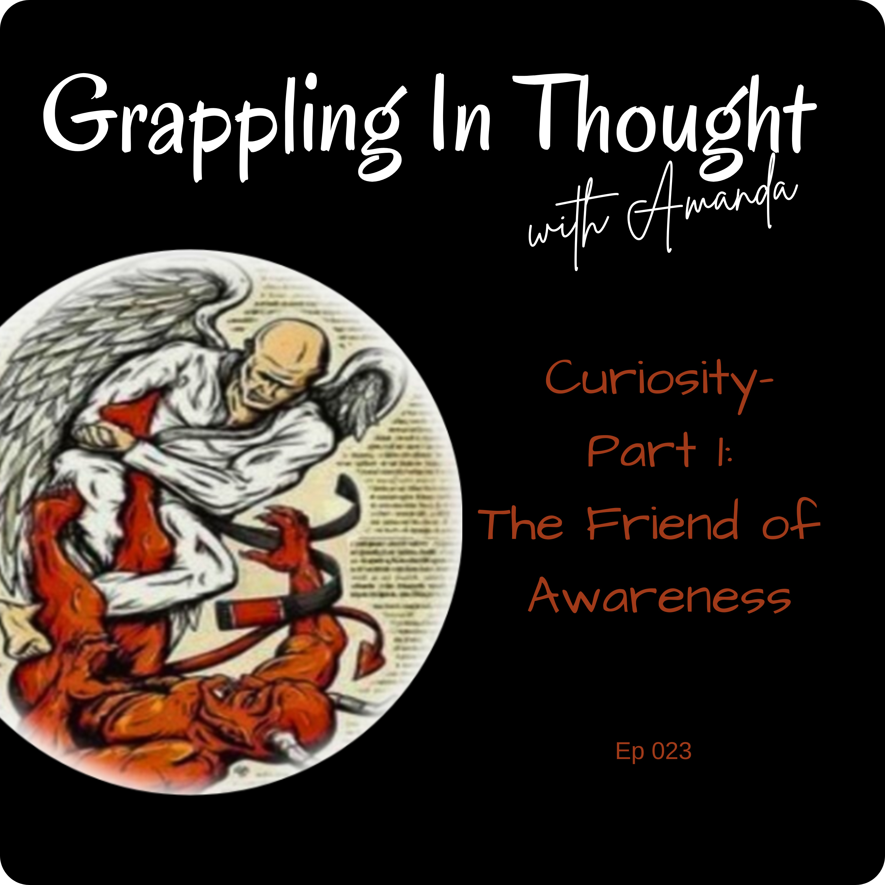Curiosity: The Friend of Awareness