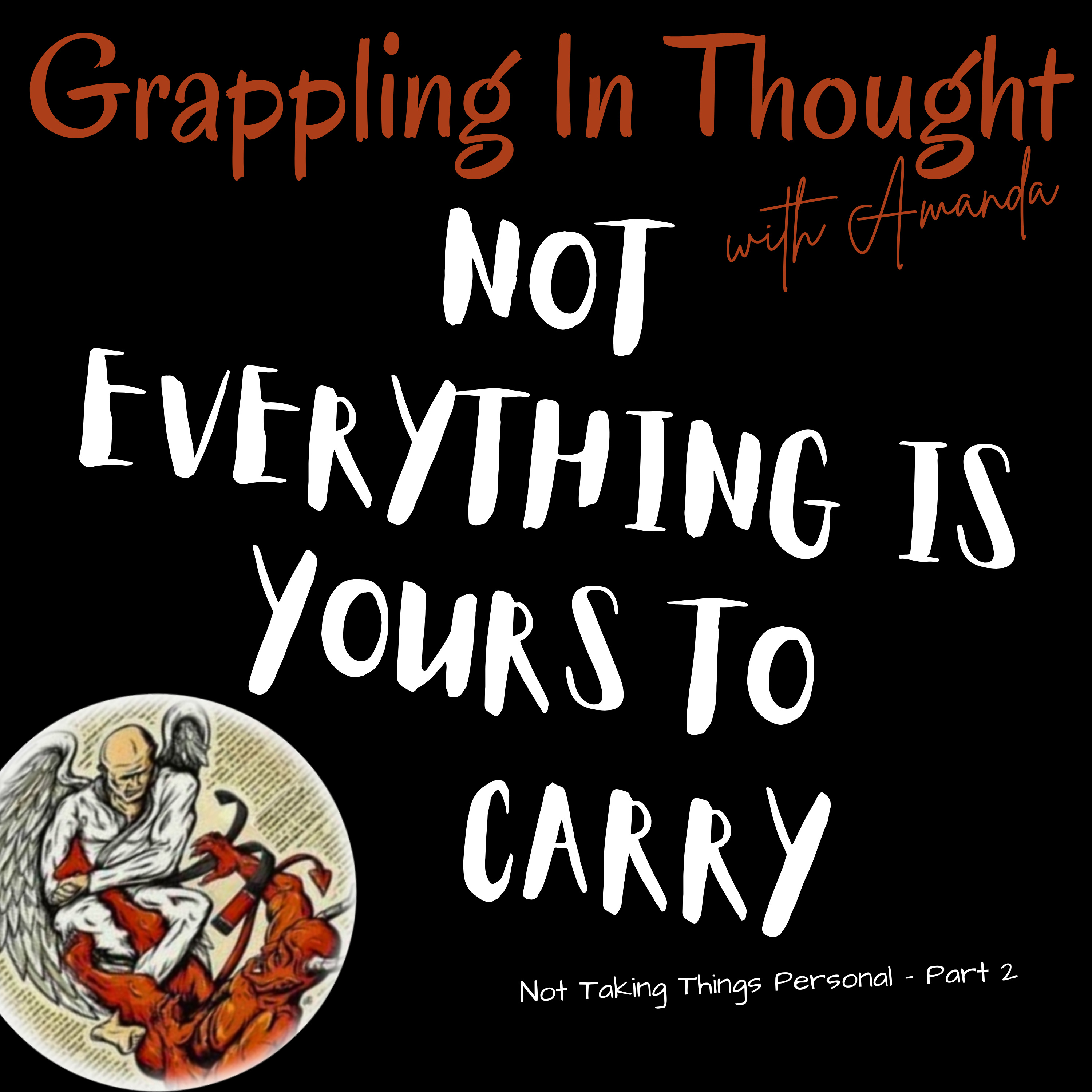 Not Taking Things Personal – Part 2: What’s Yours vs What’s Theirs