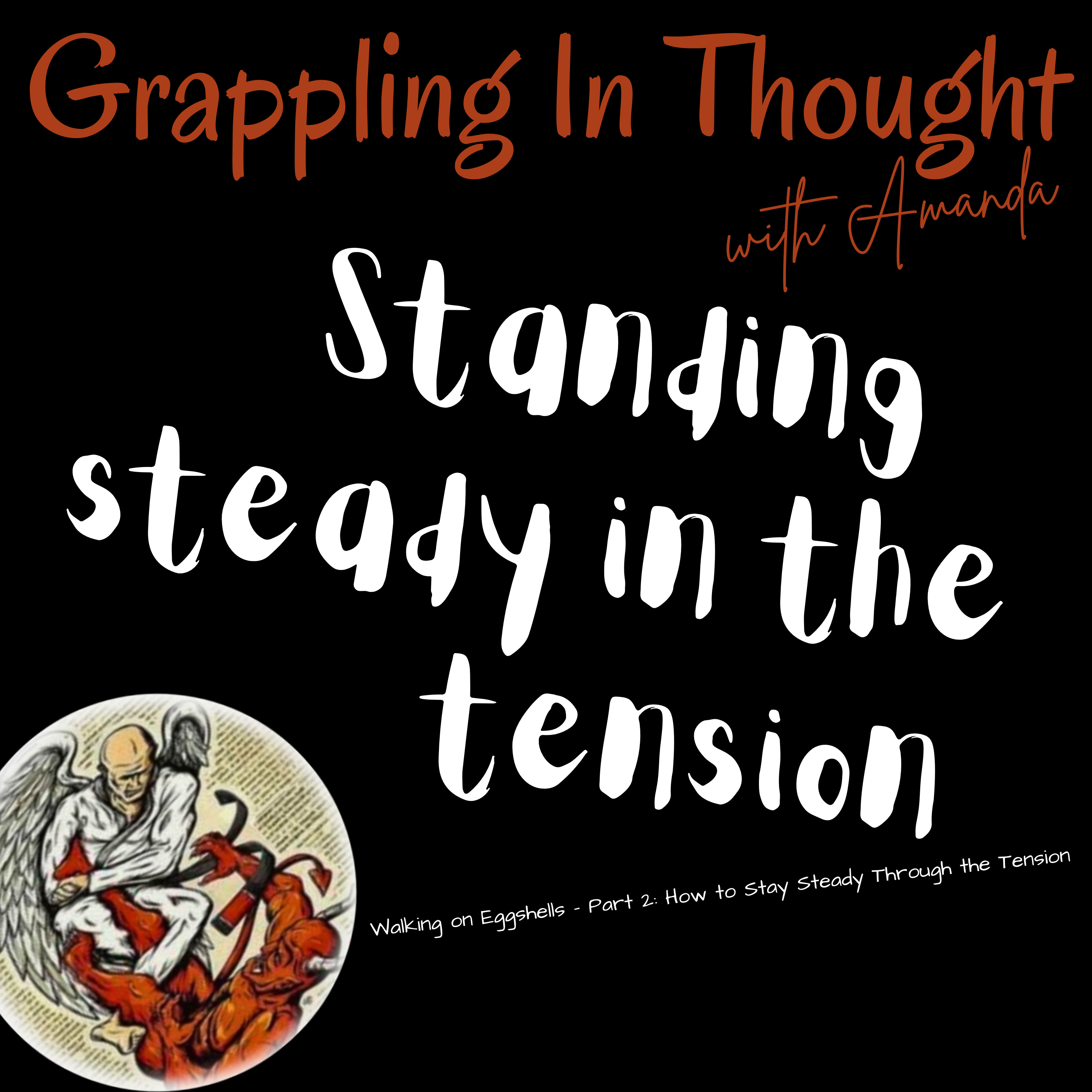 Walking on Eggshells – Part 2: How to Stay Steady Through the Tension
