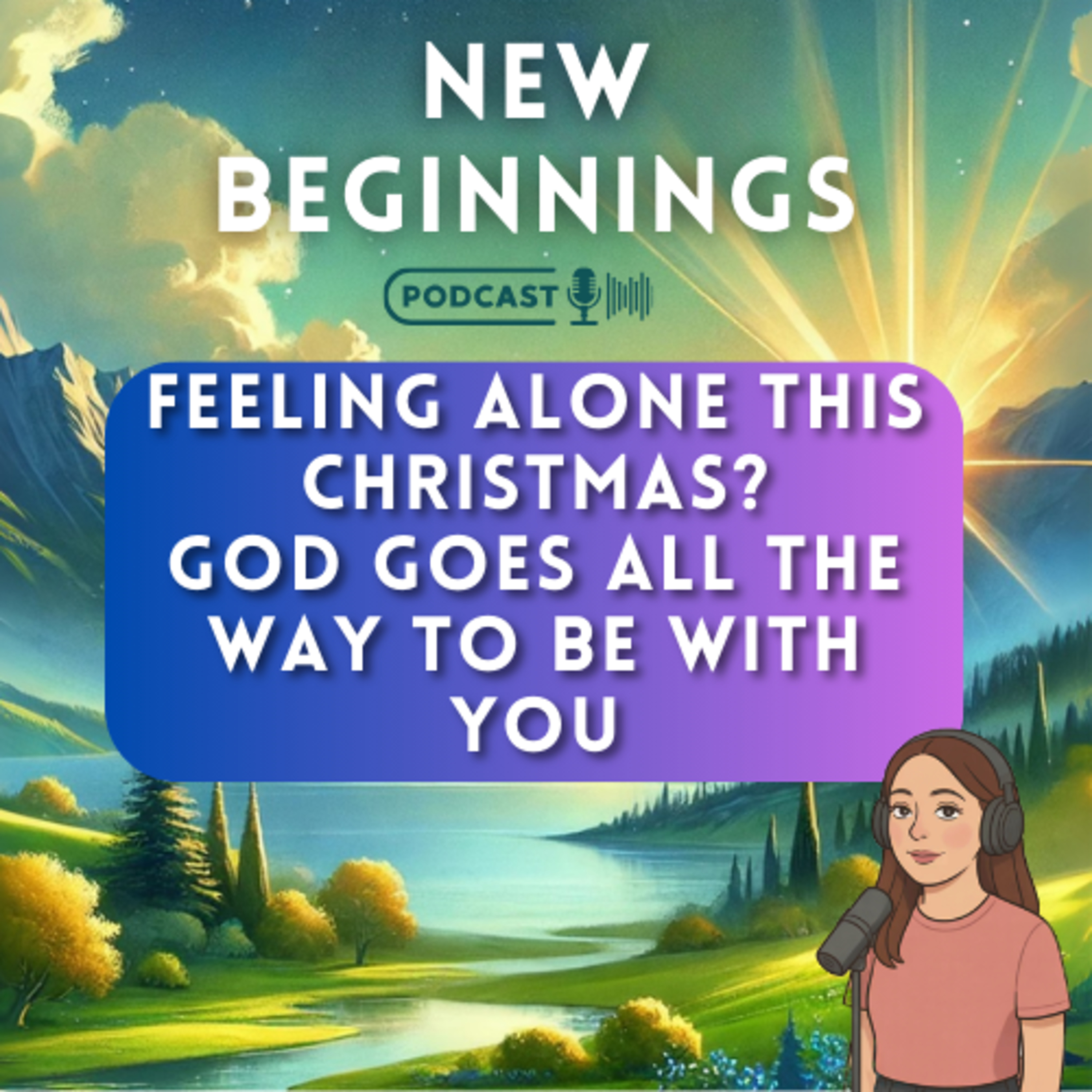 Feeling Alone This Christmas? God Goes All the Way to Be With You | Episode 37 episode artwork